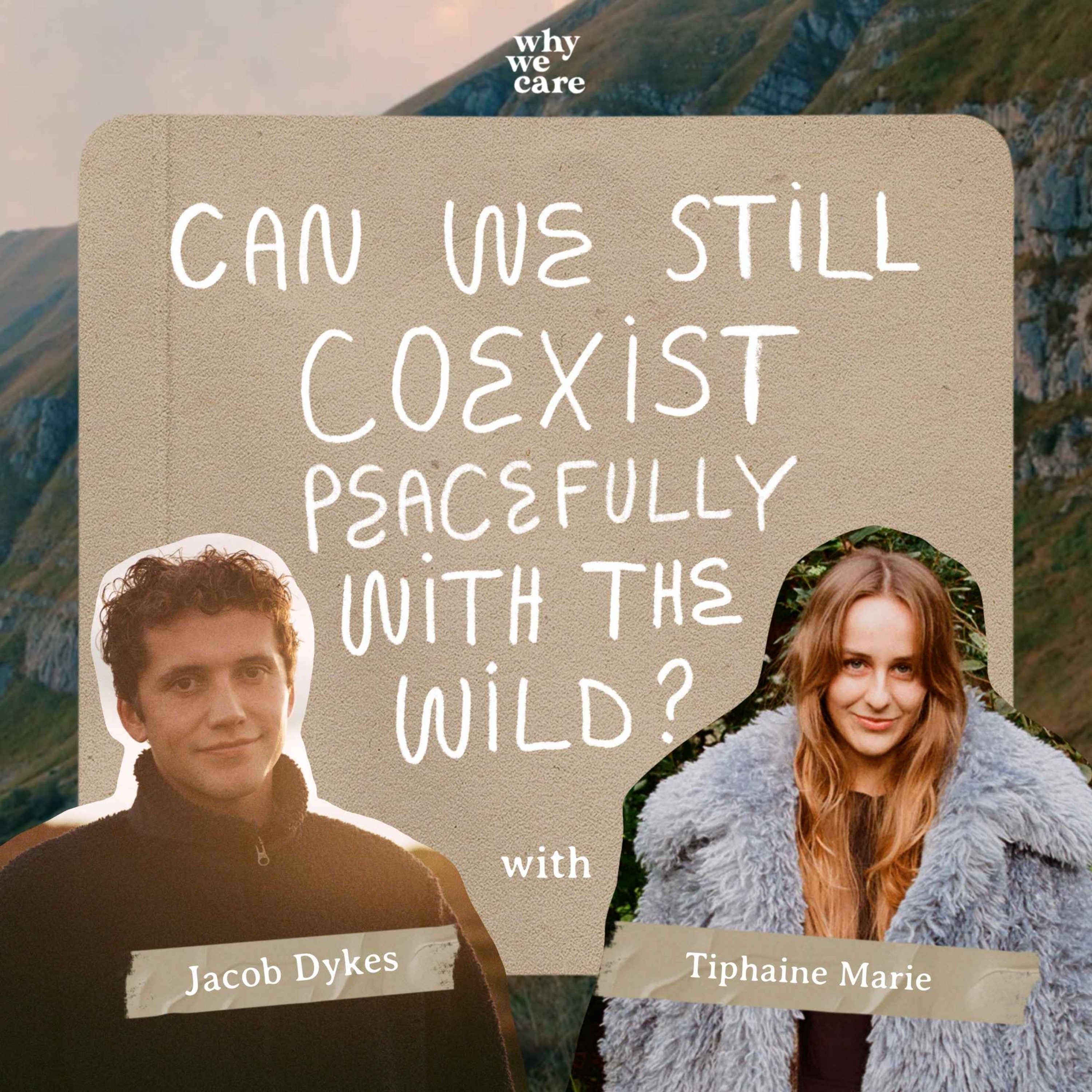 Can we still coexist peacefully with the wild? with Jacob Dykes, Conservation Manager at The European Nature Trust
