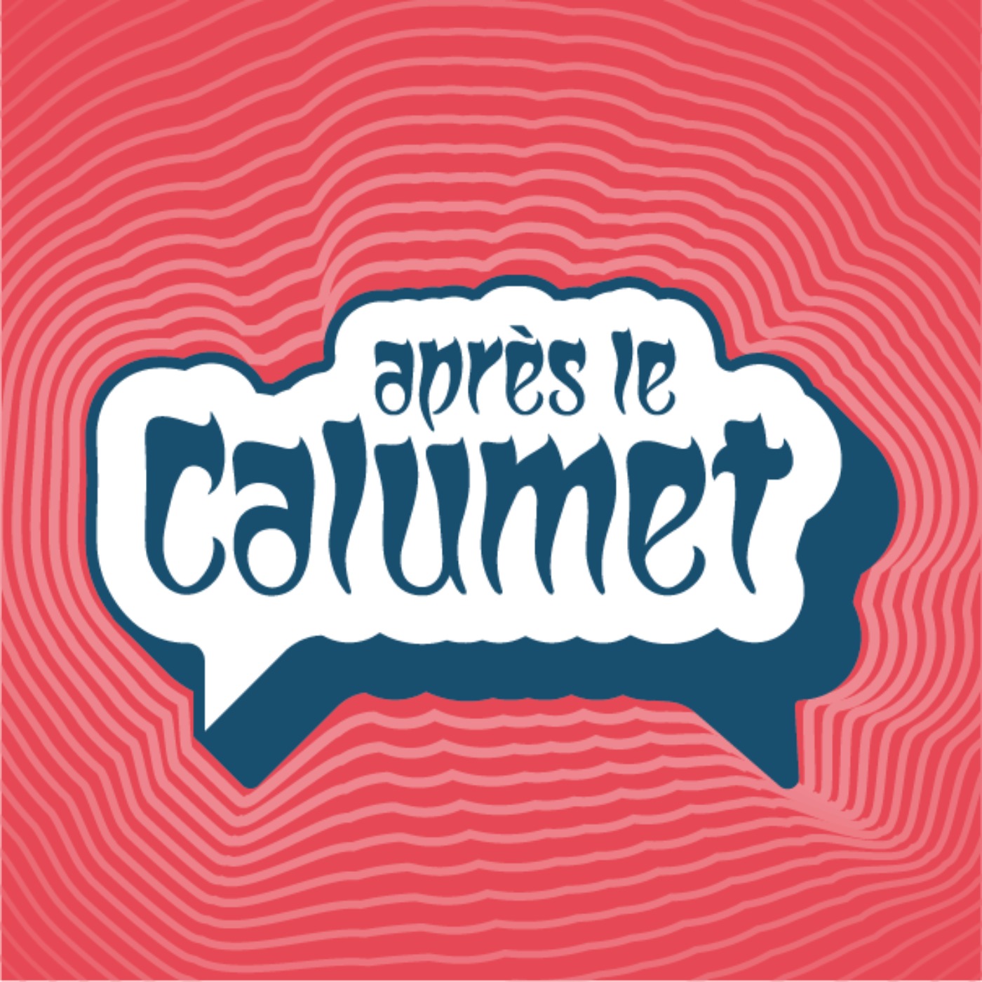 Après le Calumet