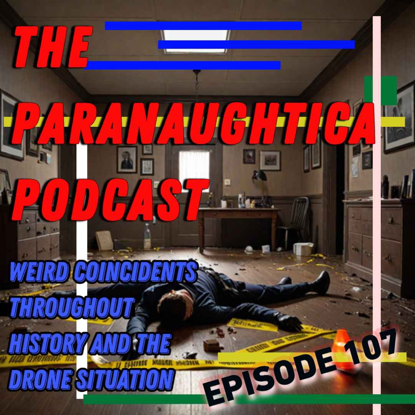 Episode 107. Weird Coincidents Throughout History and the Drone Situation