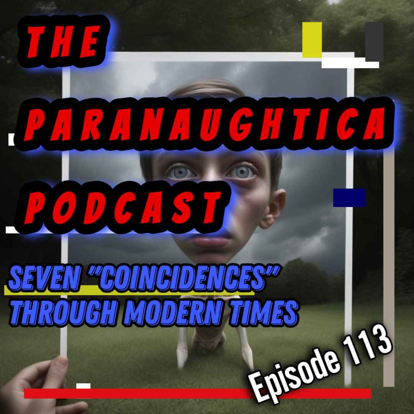 Episode 113. Seven "Coincidences" Through Modern Times