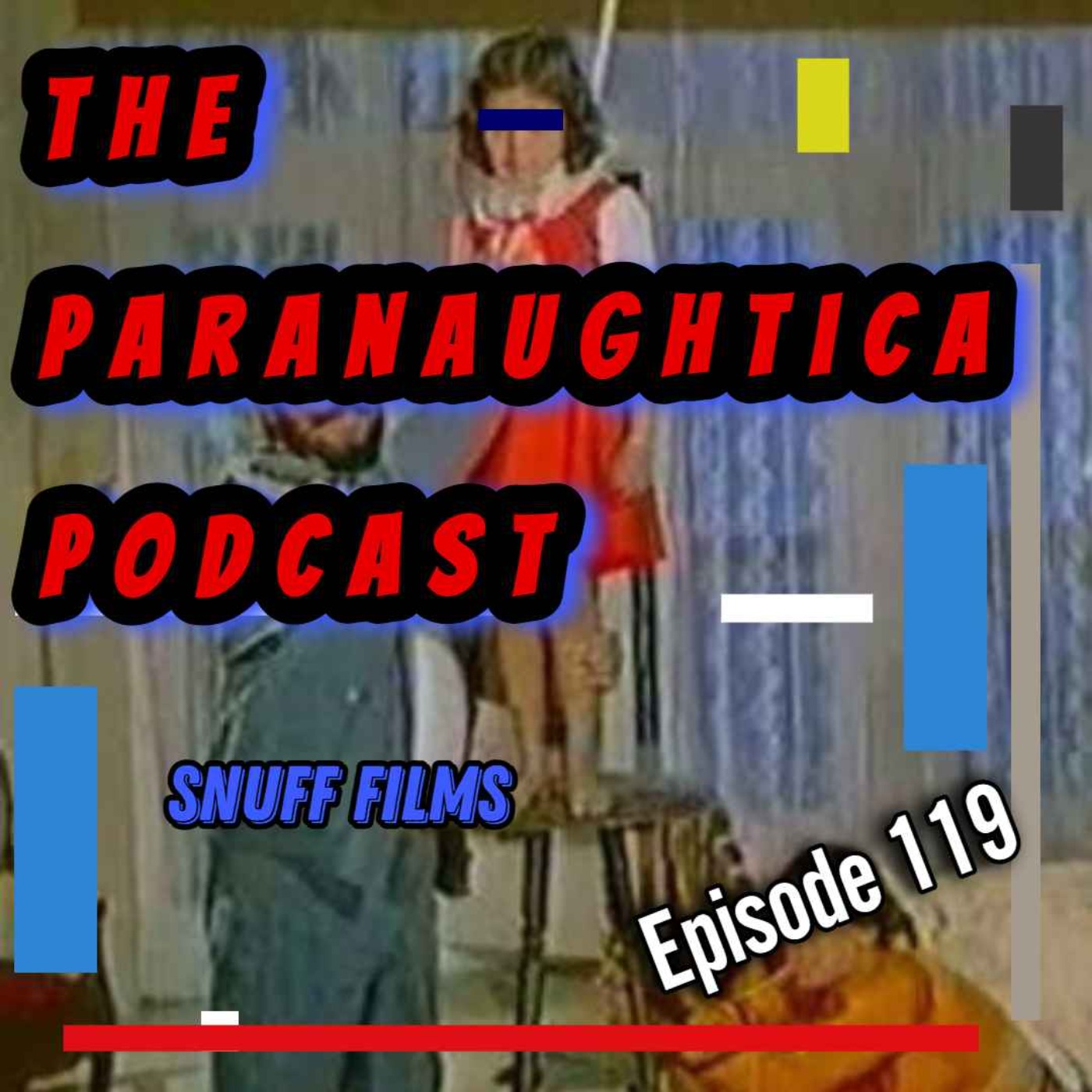 Episode 119.  Snuff Films