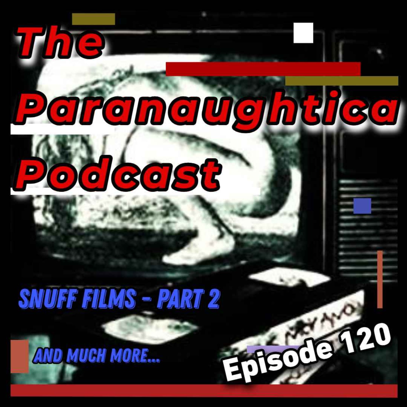 Episode 120 - Snuff Films
