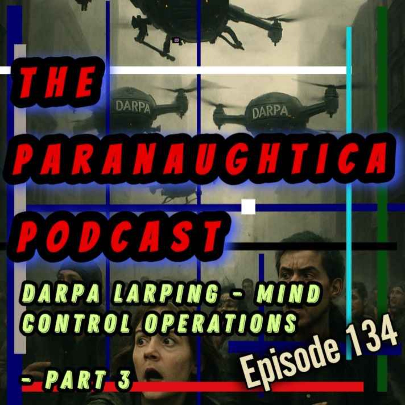 Episode 134. DARPA LARPing and Mind Control Programs