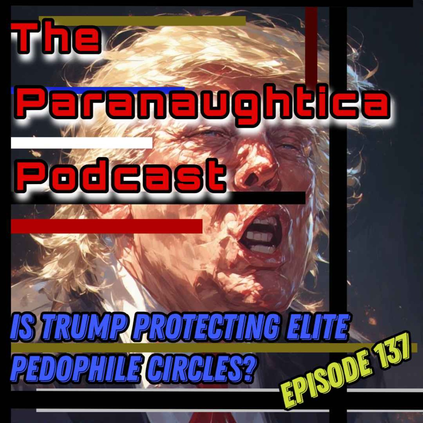Episode 137. Is Trump Protecting Elite Pedophile Circles?
