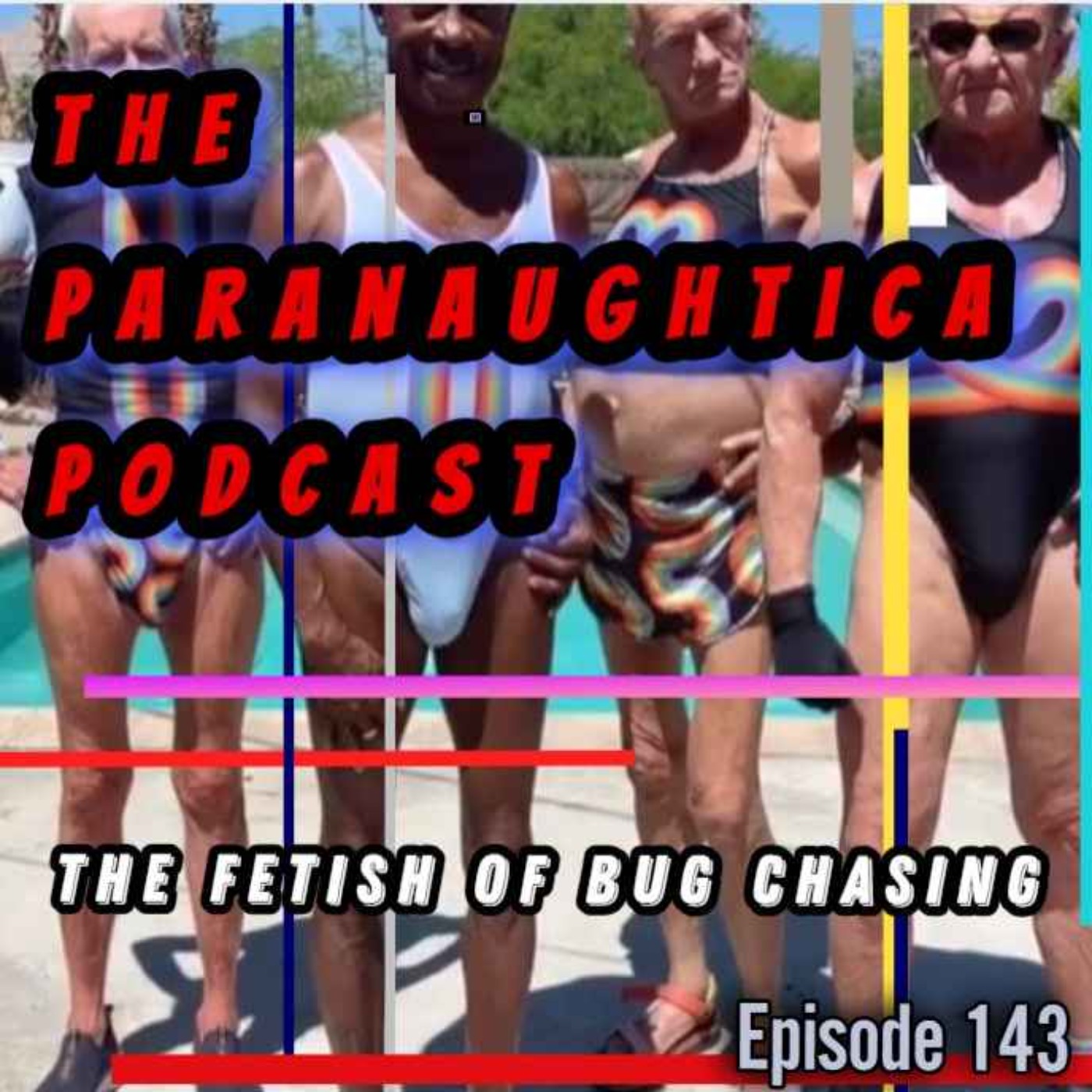 Episode 143. The Fetish of Bug Chasing