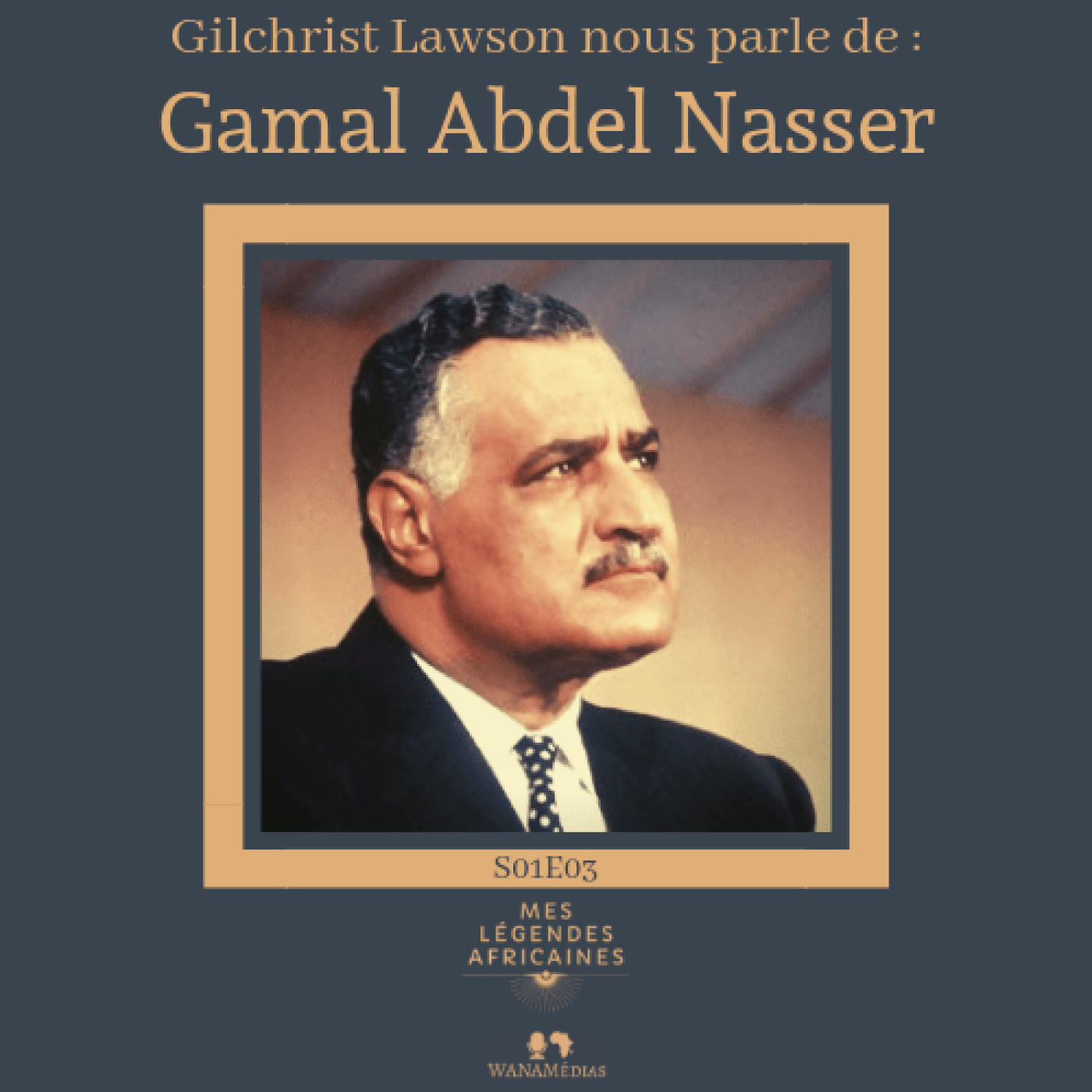 Gamal Abdel Nasser par Gilchrist Lawson