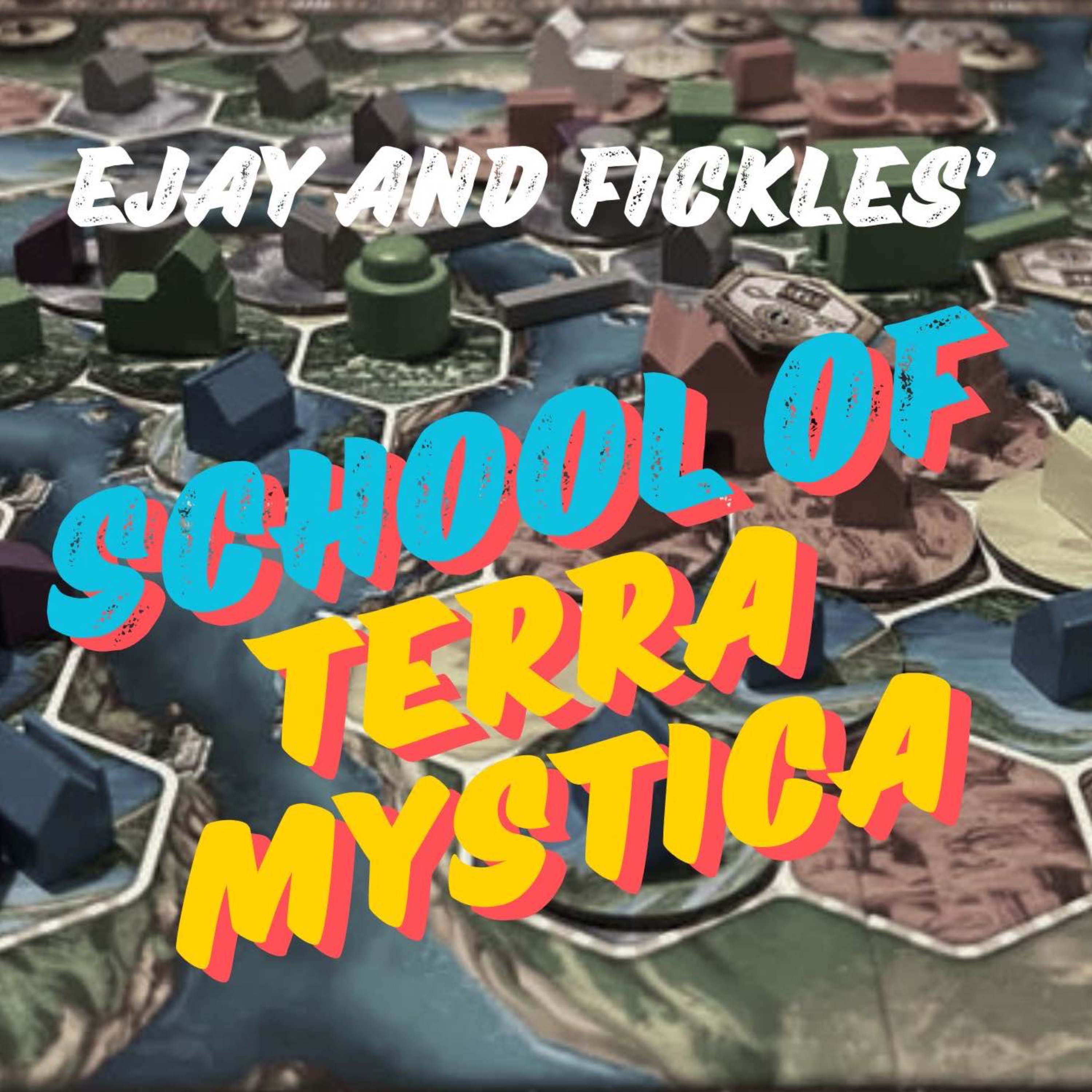 ACT47: How to get good at Terra Mystica, with Mr Fickles episode artwork