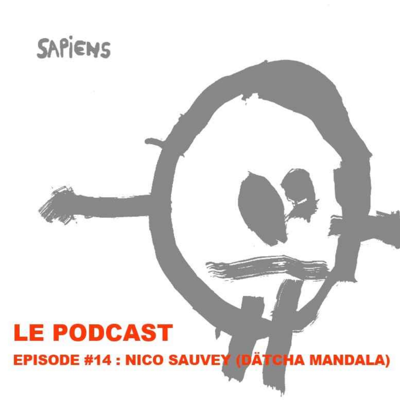 EPISODE %2314 : NICO SAUVEY (DÄTCHA MANDALA)