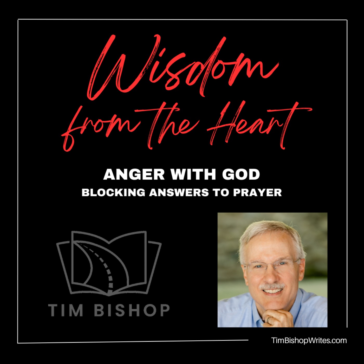Wisdom from the Heart with Tim Bishop