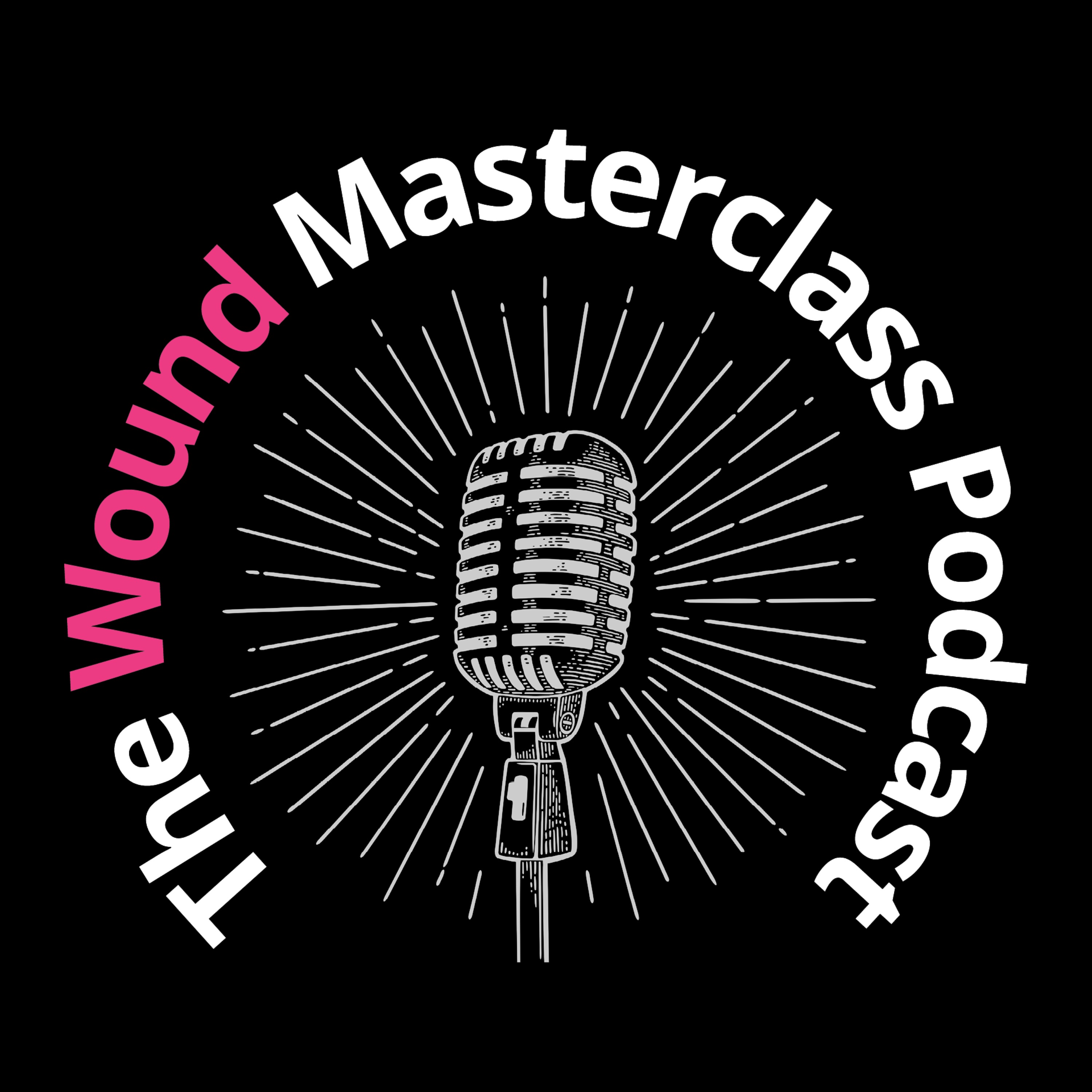 The Wound Masterclass Podcast
