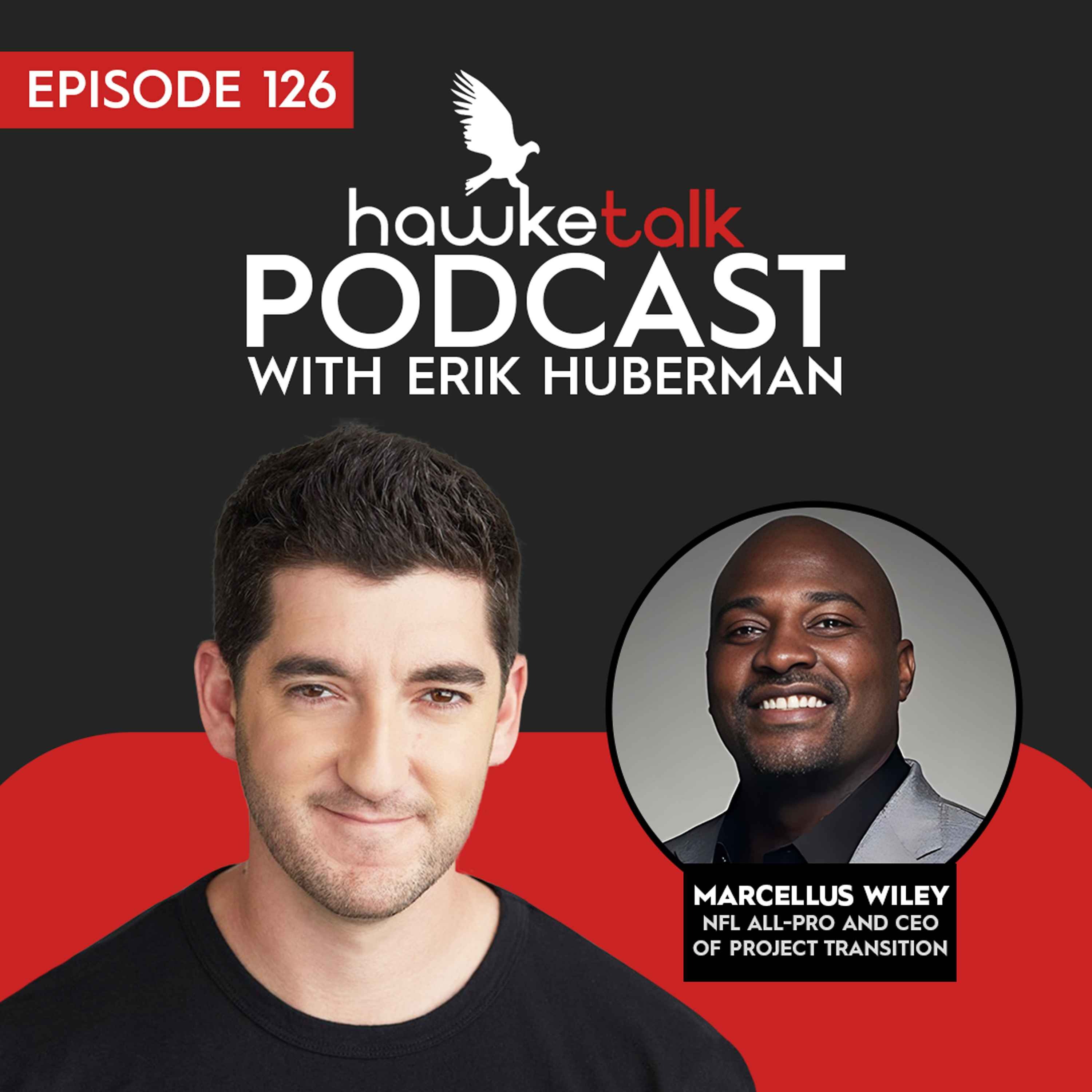 126. Marcellus Wiley: NFL All-Pro and CEO of Project Transition - podcast episode cover