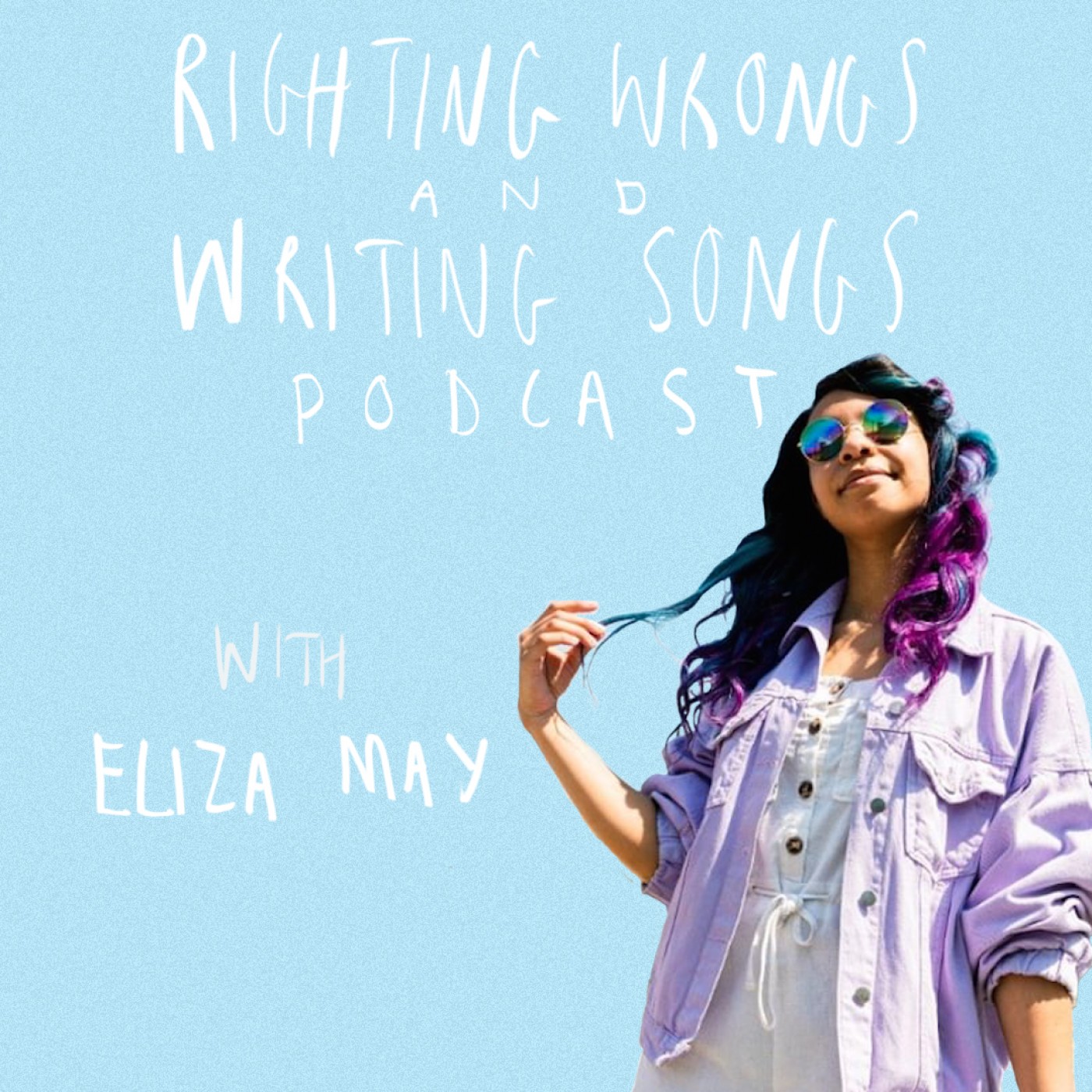 Righting Wrongs and Writing Songs Podcast