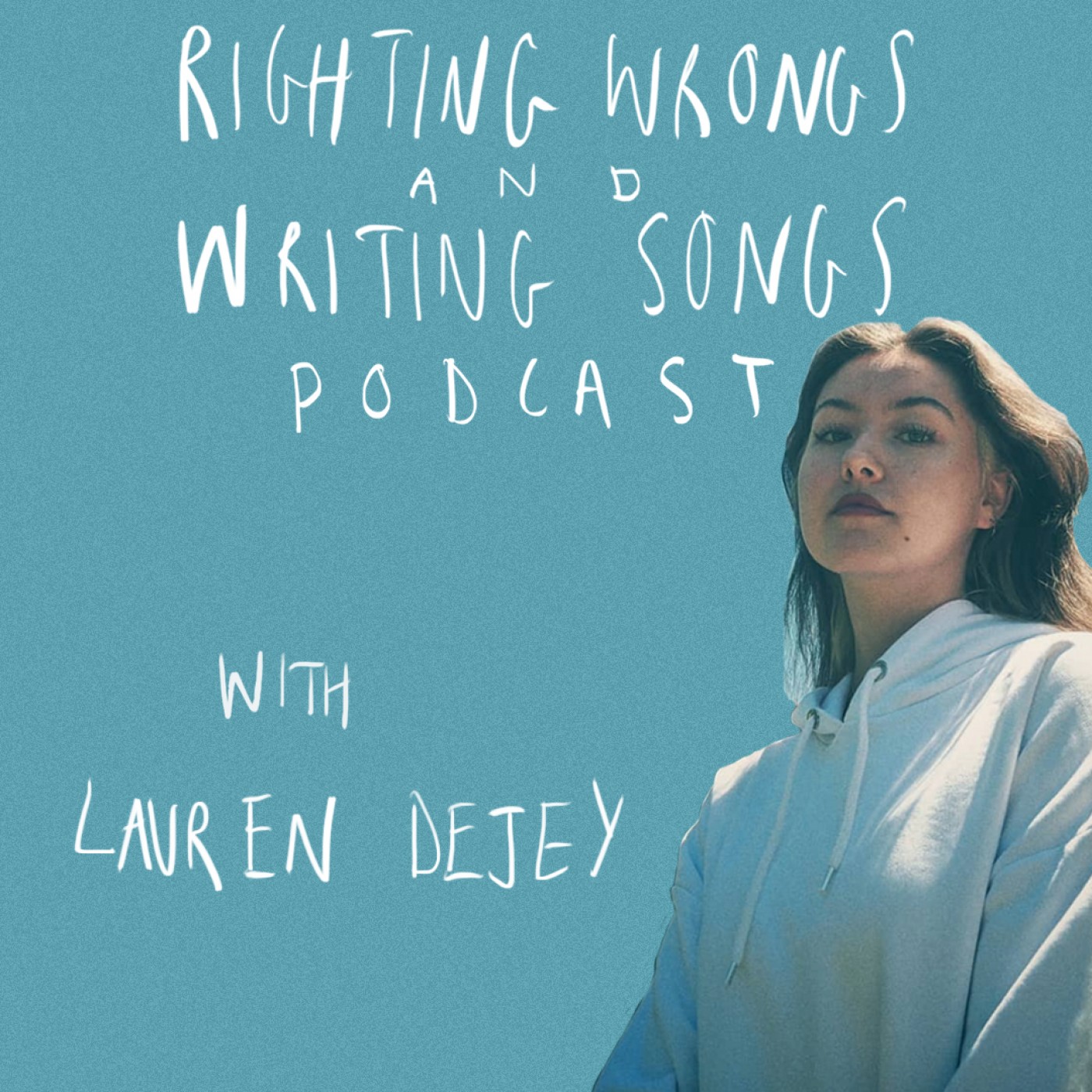 Righting Wrongs and Writing Songs Podcast