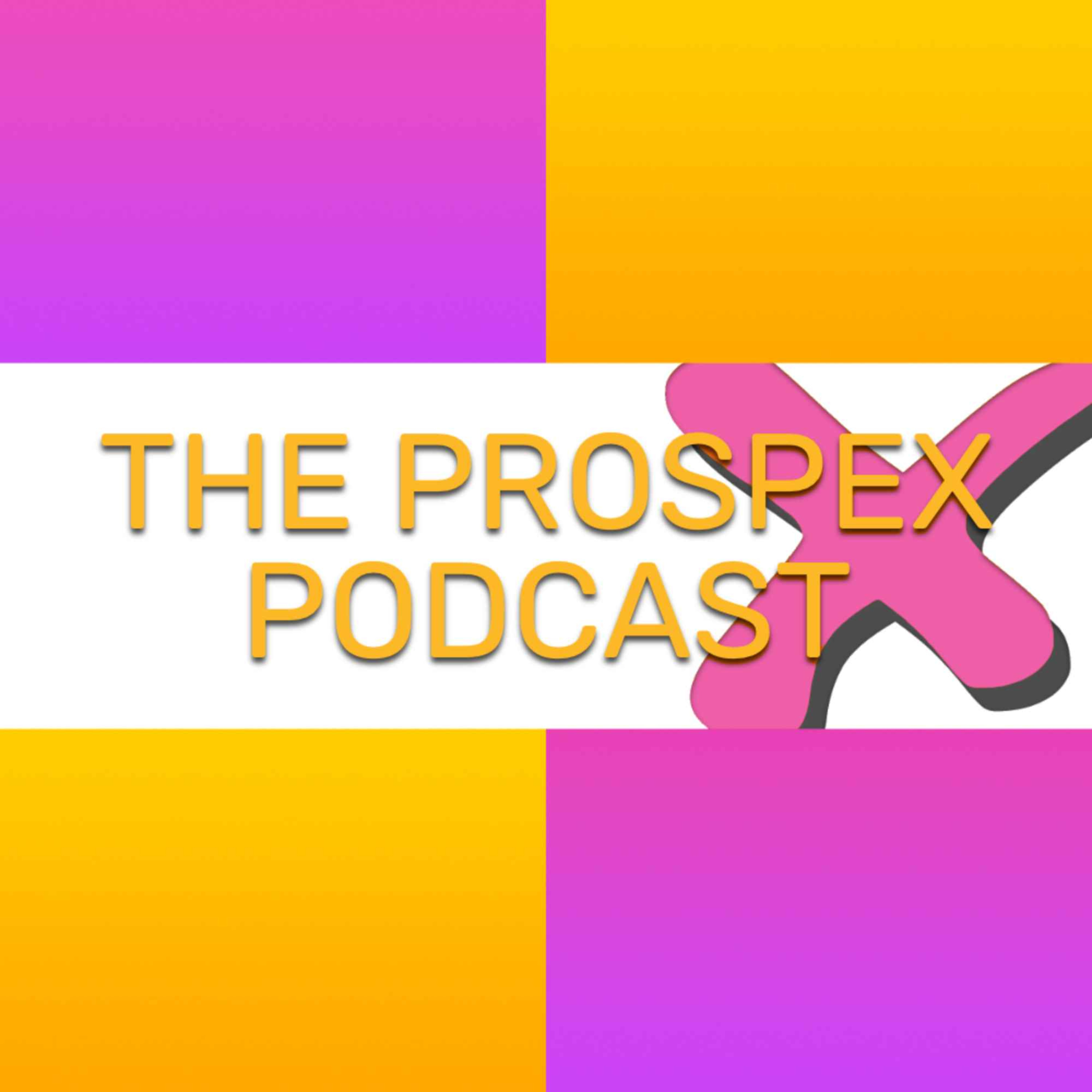 The Prospex Podcast