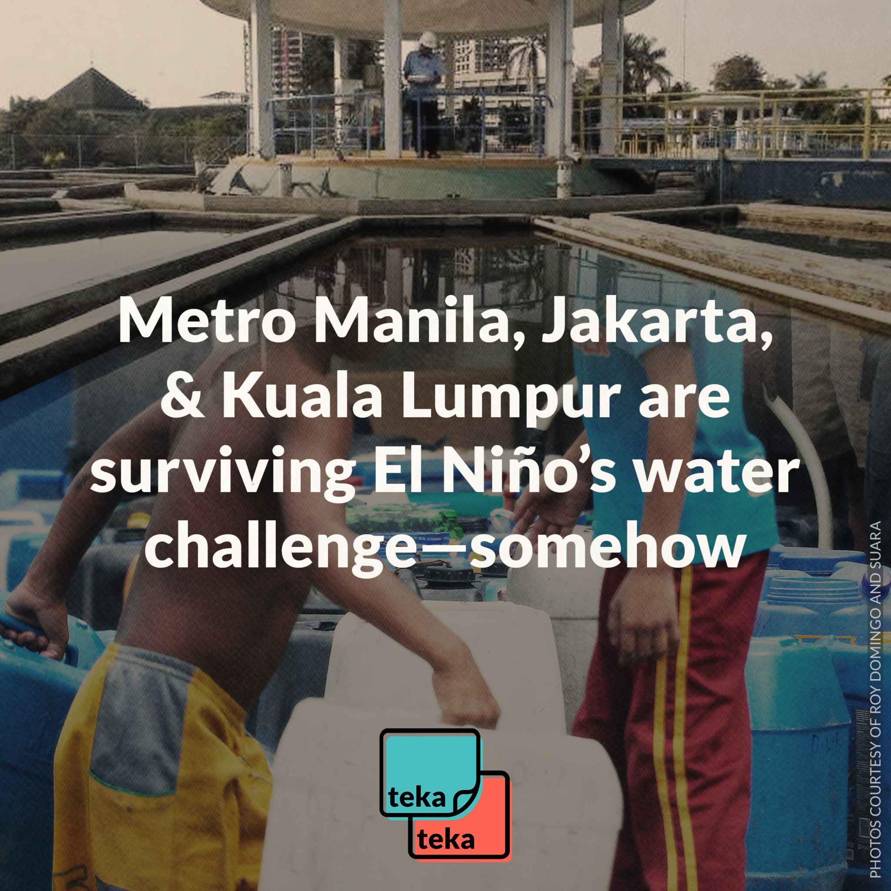 cover art for Metro Manila, Jakarta, & Kuala Lumpur are surviving El Niño’s water challenge—somehow