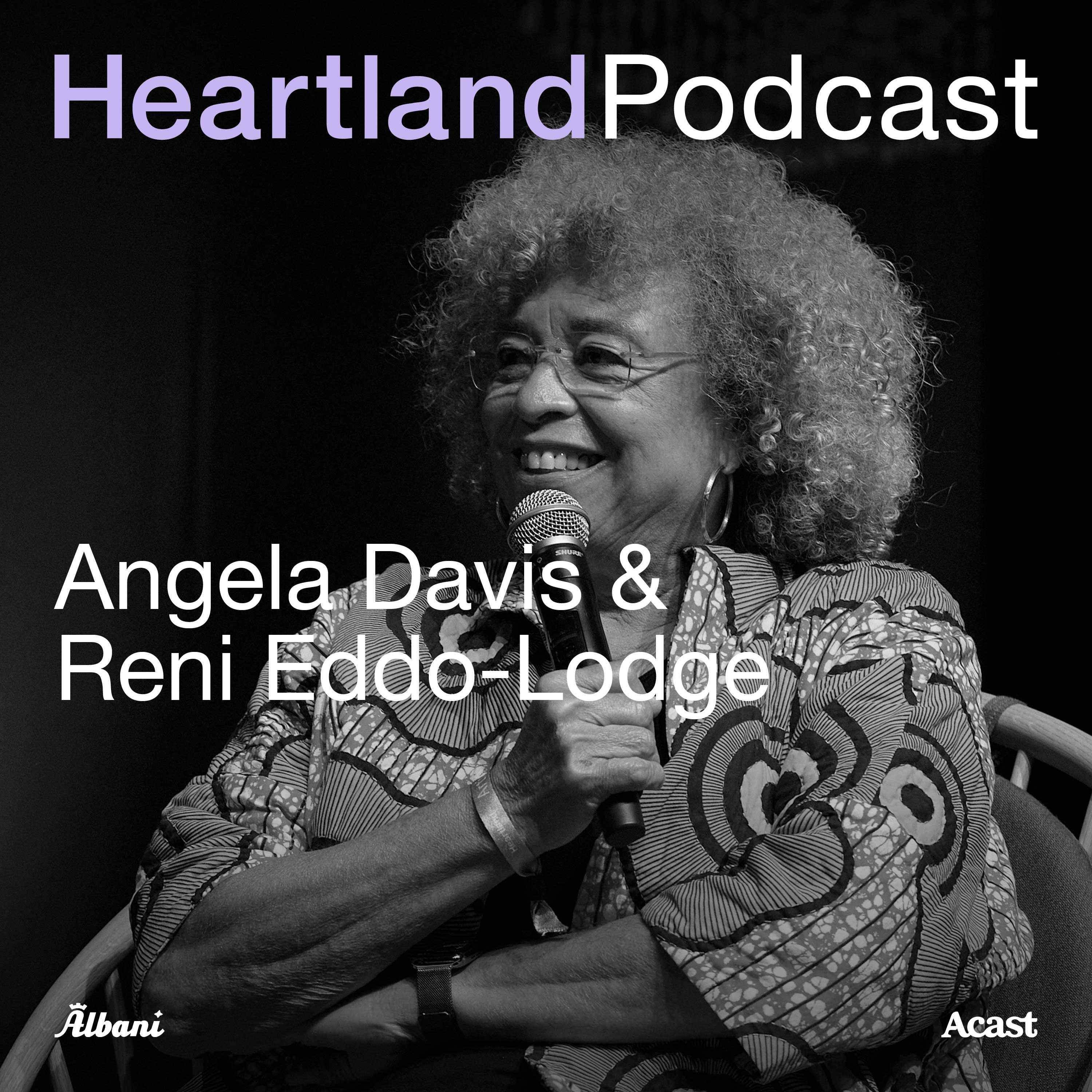 Heartland Podcast: Angela Davis & Reni Eddo-Lodge episode artwork