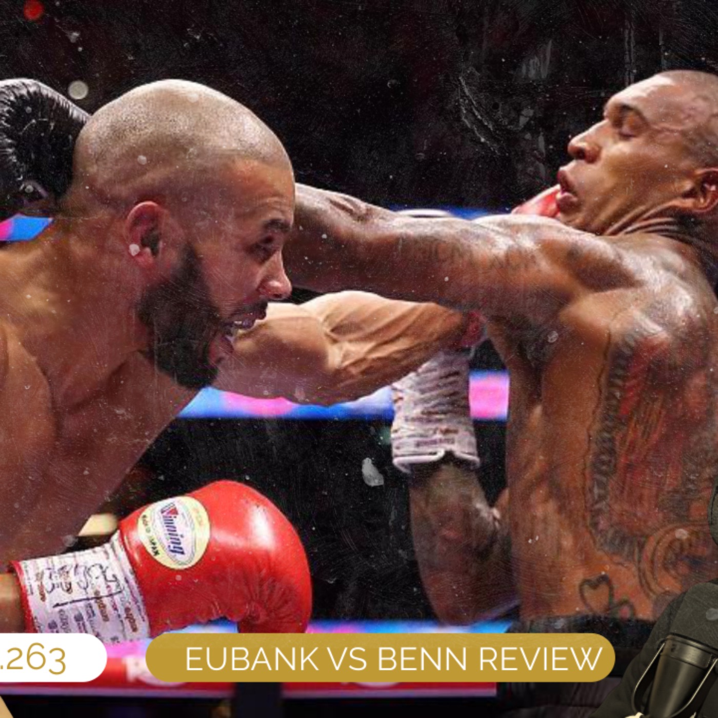 EP.263 - BENN VS EUBANK REVIEW episode artwork