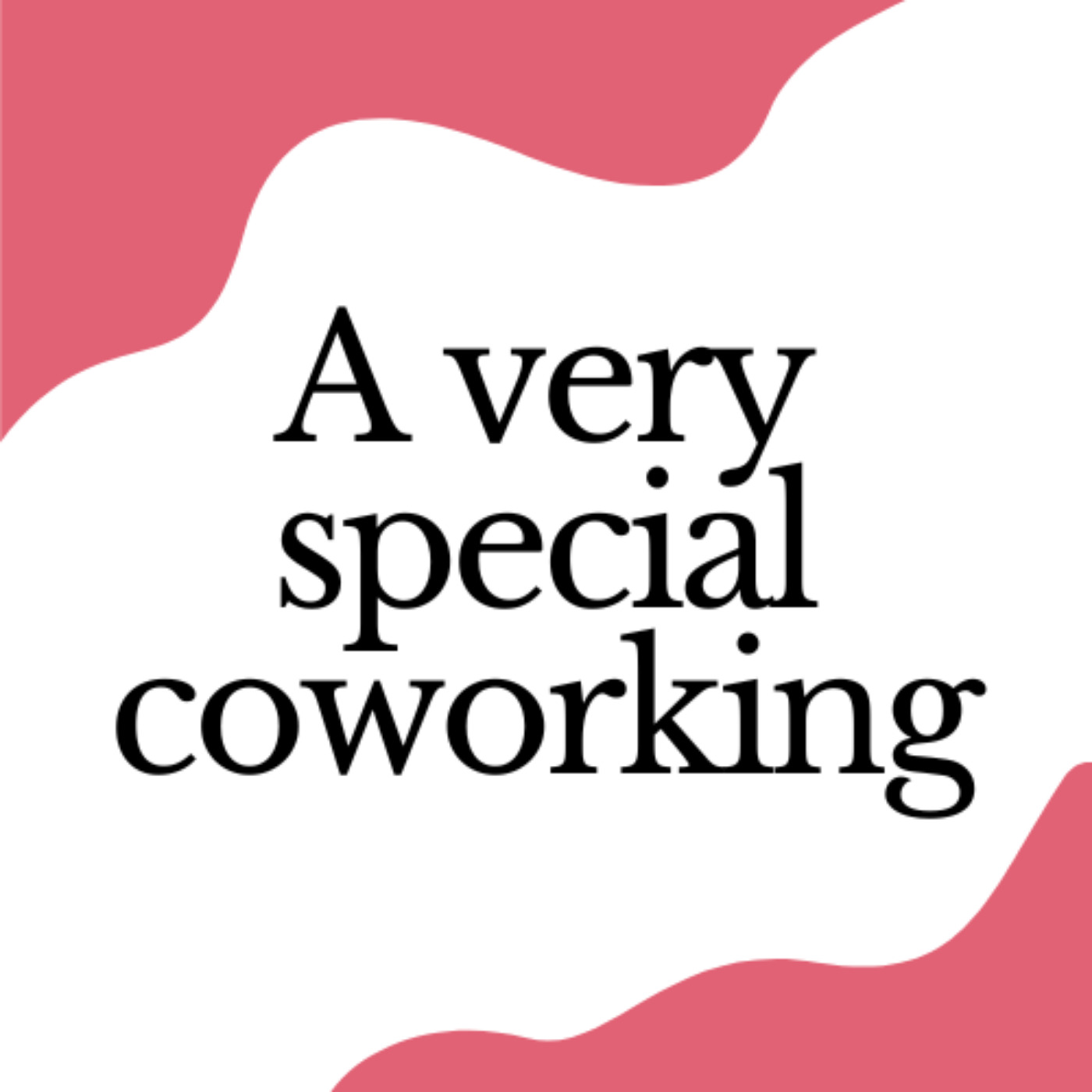 A very special coworking