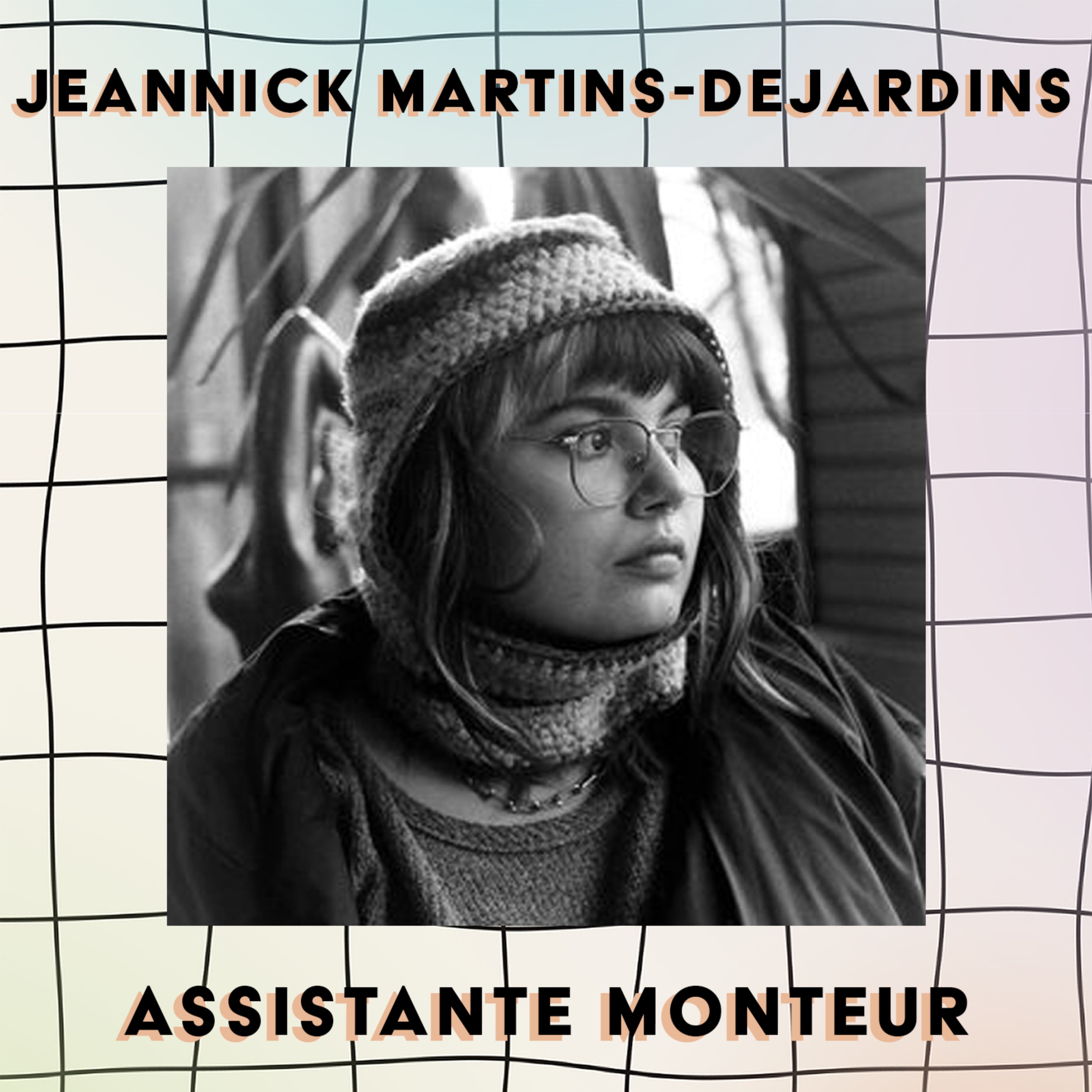 cover art for Jeannick Martins-Desjardins, assistante monteur