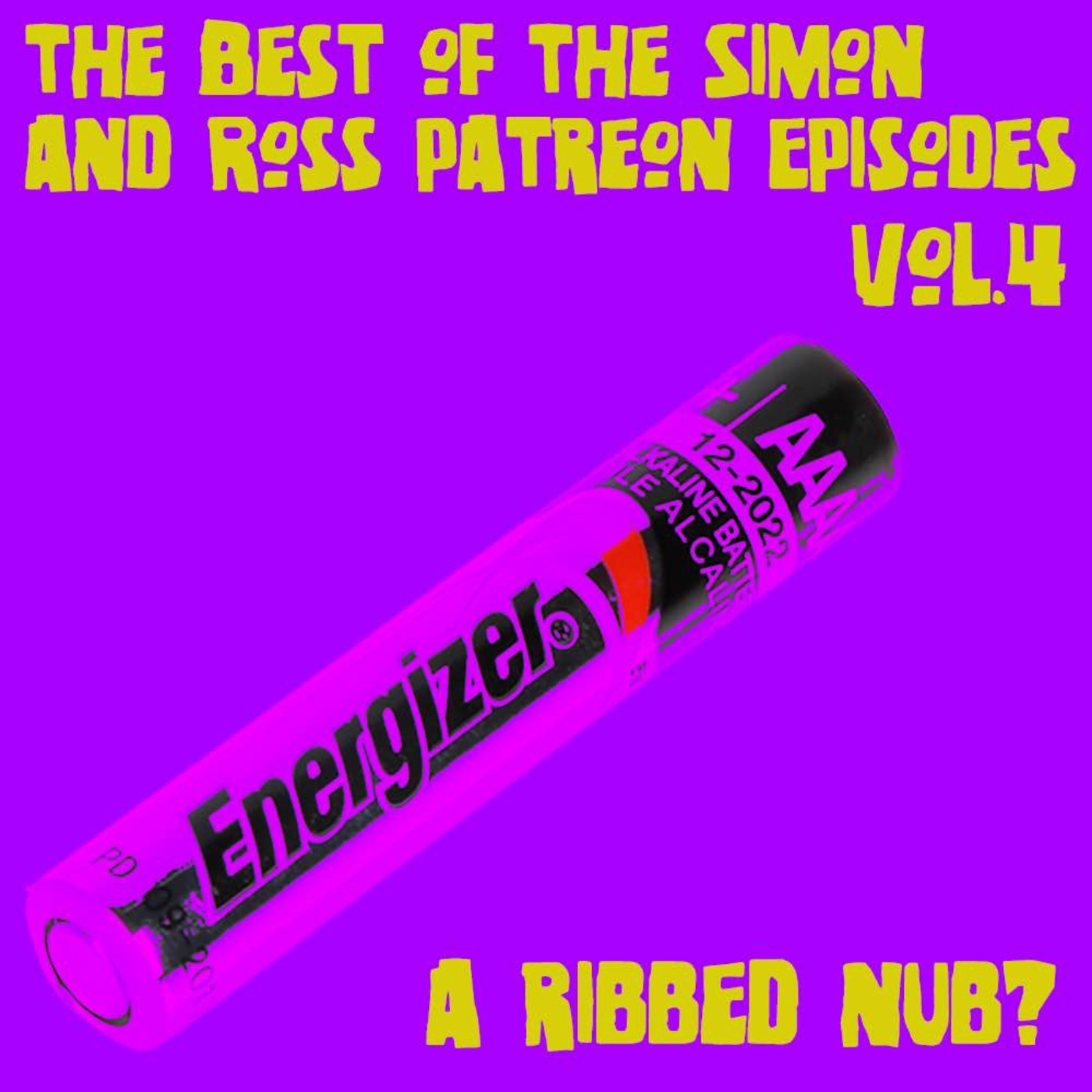 cover art for A Ribbed Nub? - The Best of the Patreon Episodes: Vol.4