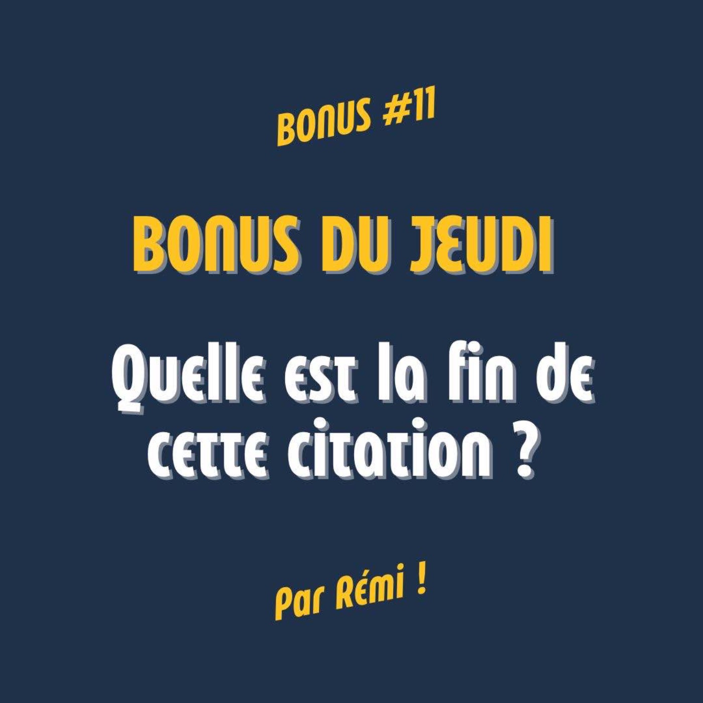 BONUS - Trouvez la fin de ces citations