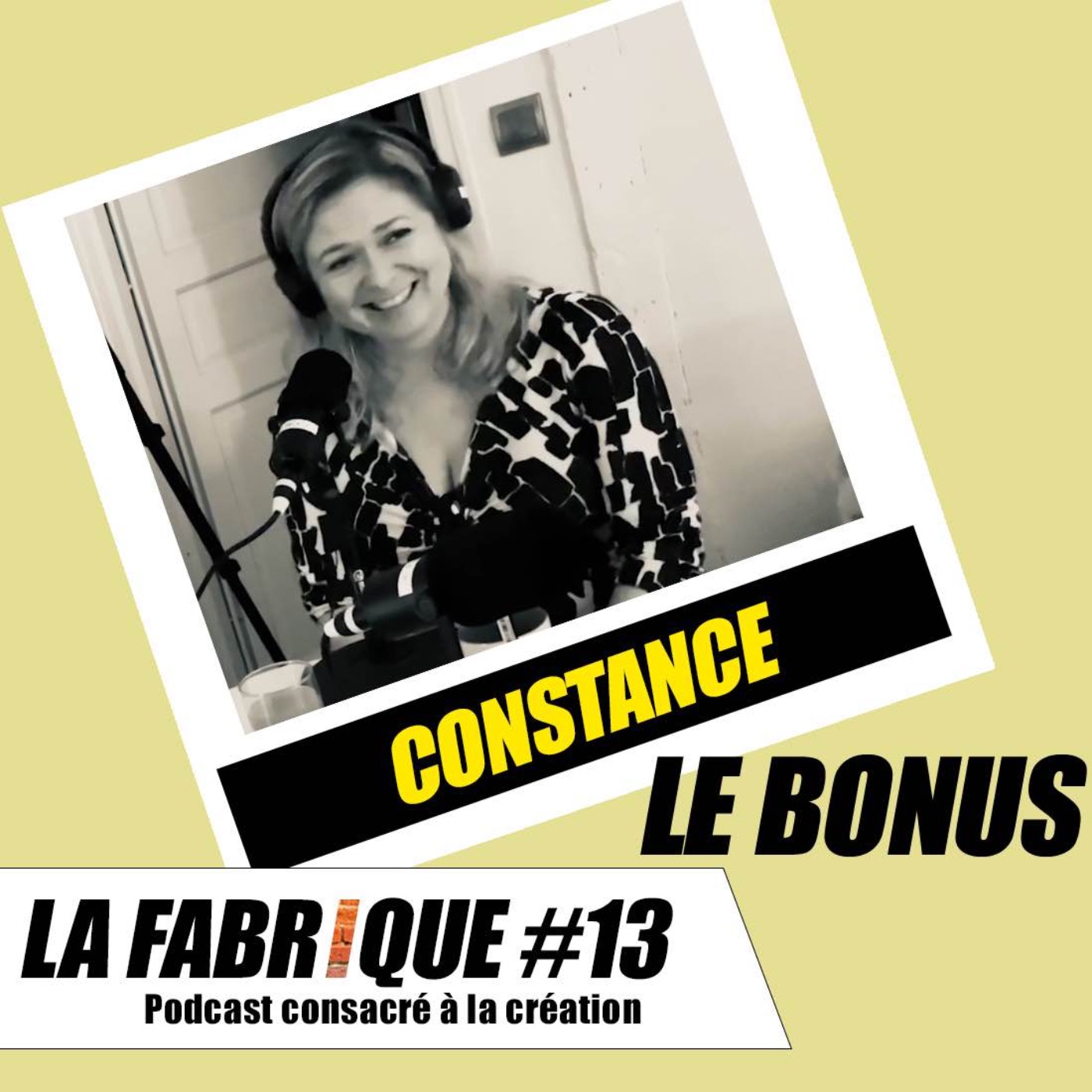 La Fabrique #13 bonus - Constance