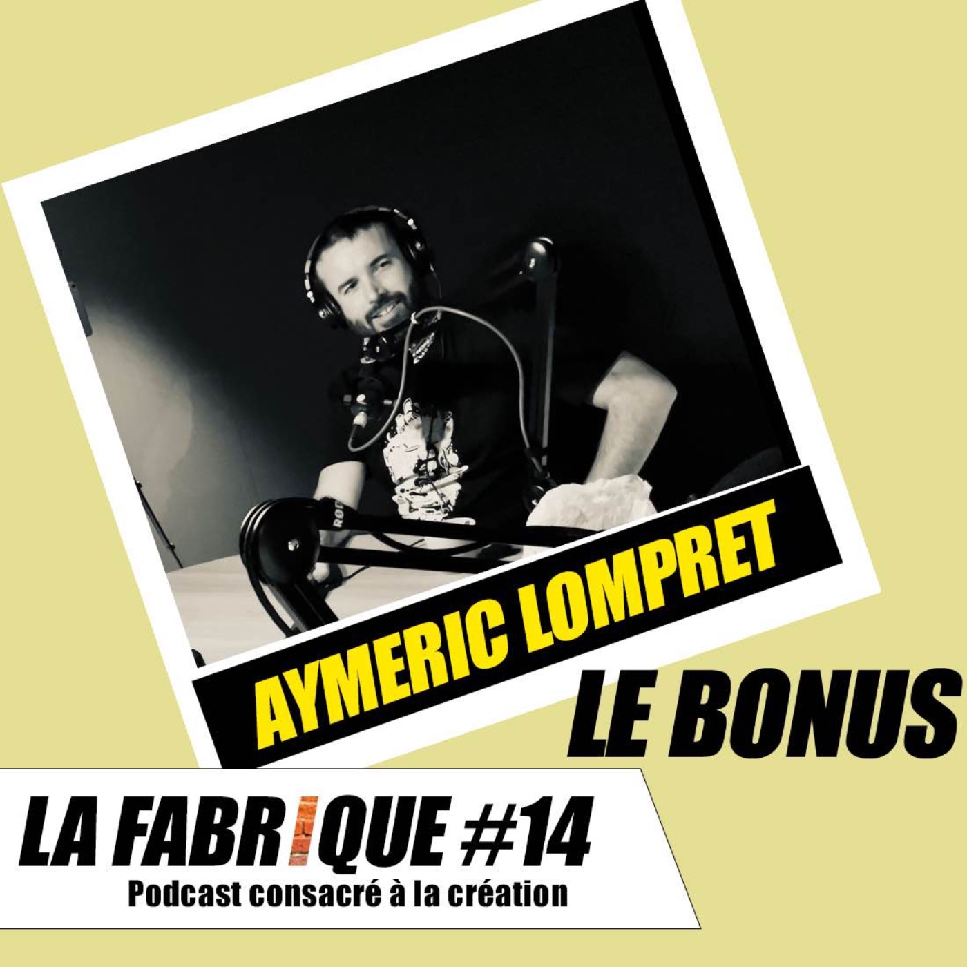 La Fabrique #14 bonus - Aymeric Lompret