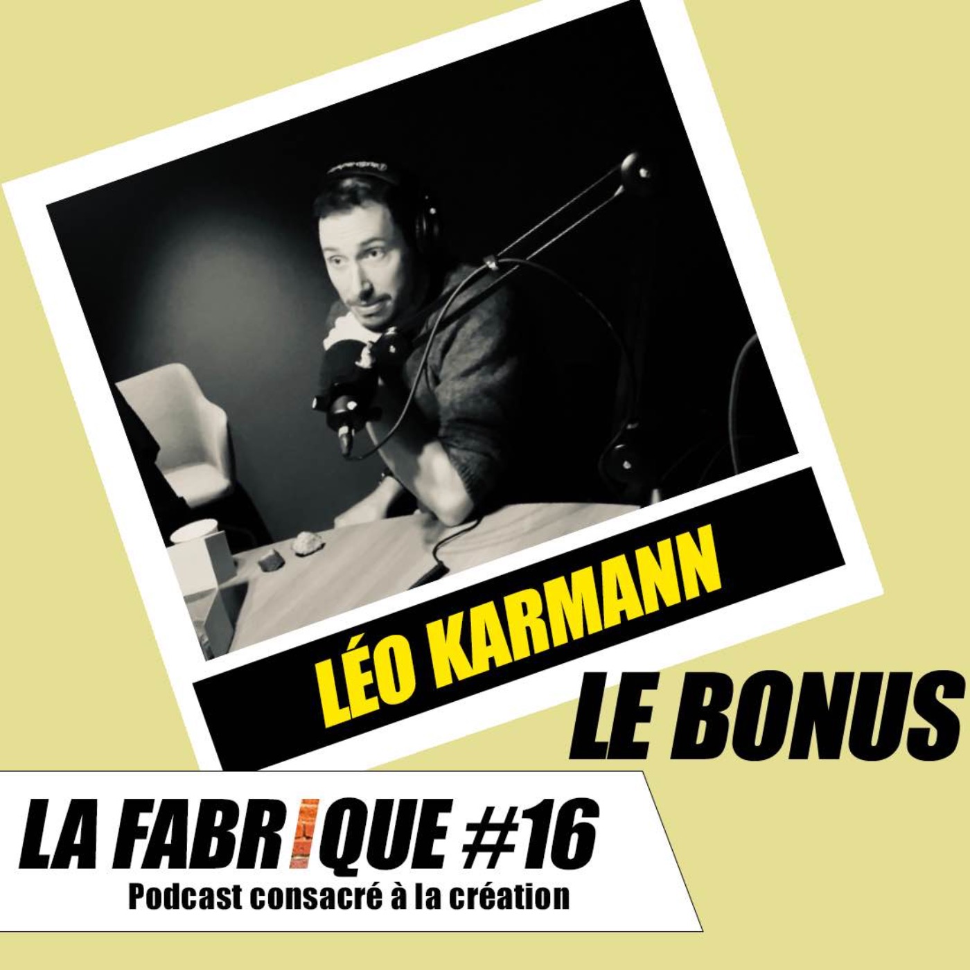 La Fabrique #16 bonus - Léo Karmann