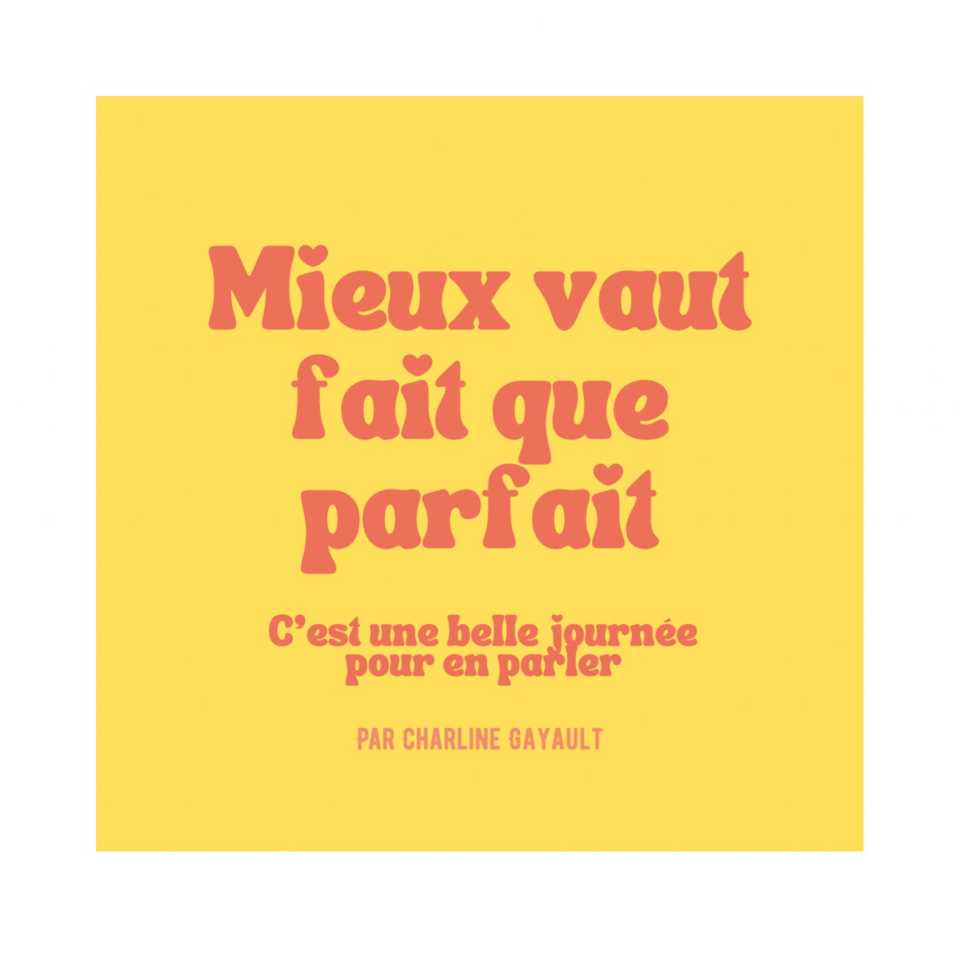 12 – Mieux vaut fait que parfait