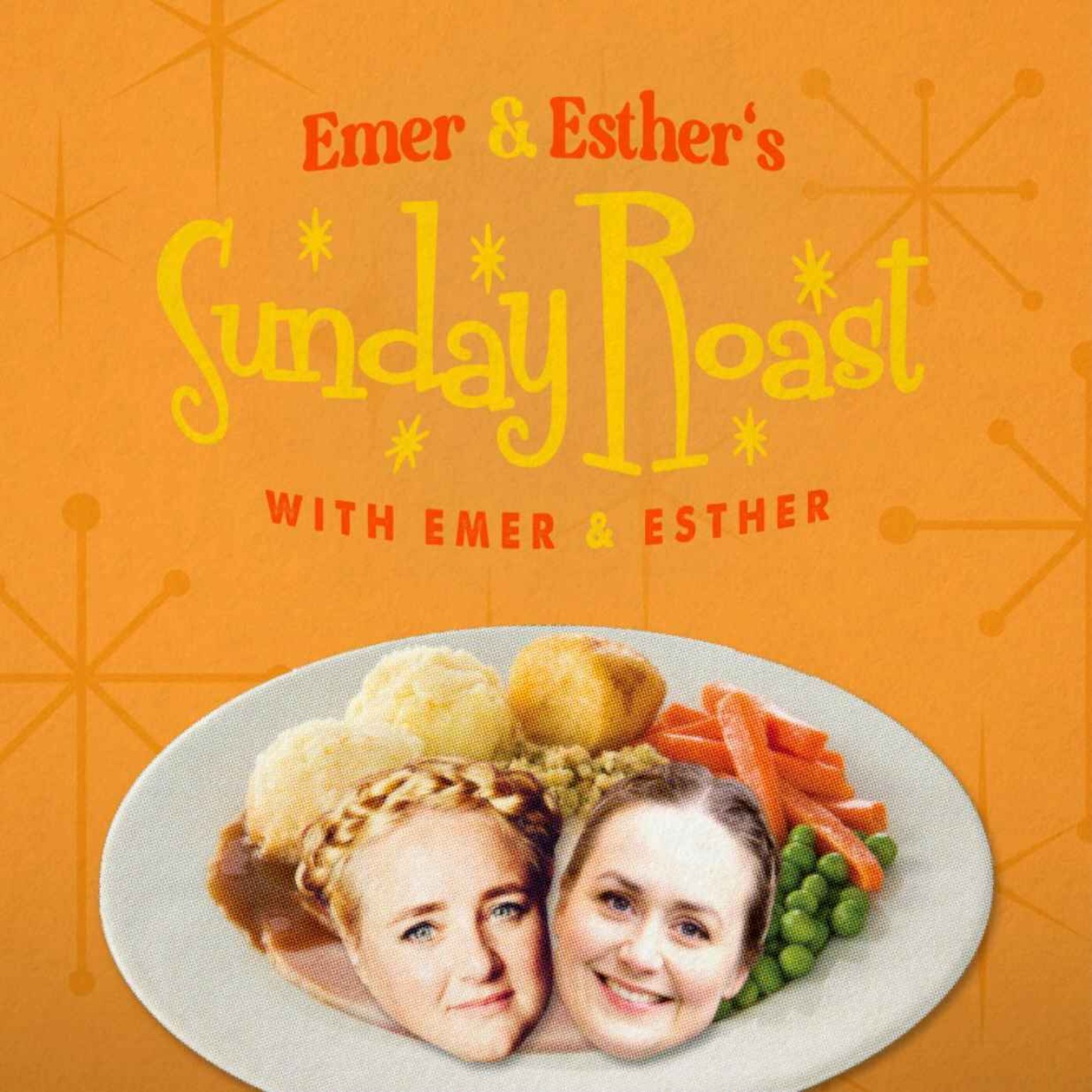 Emer & Esther\'s Sunday Roast with Emer & Esther