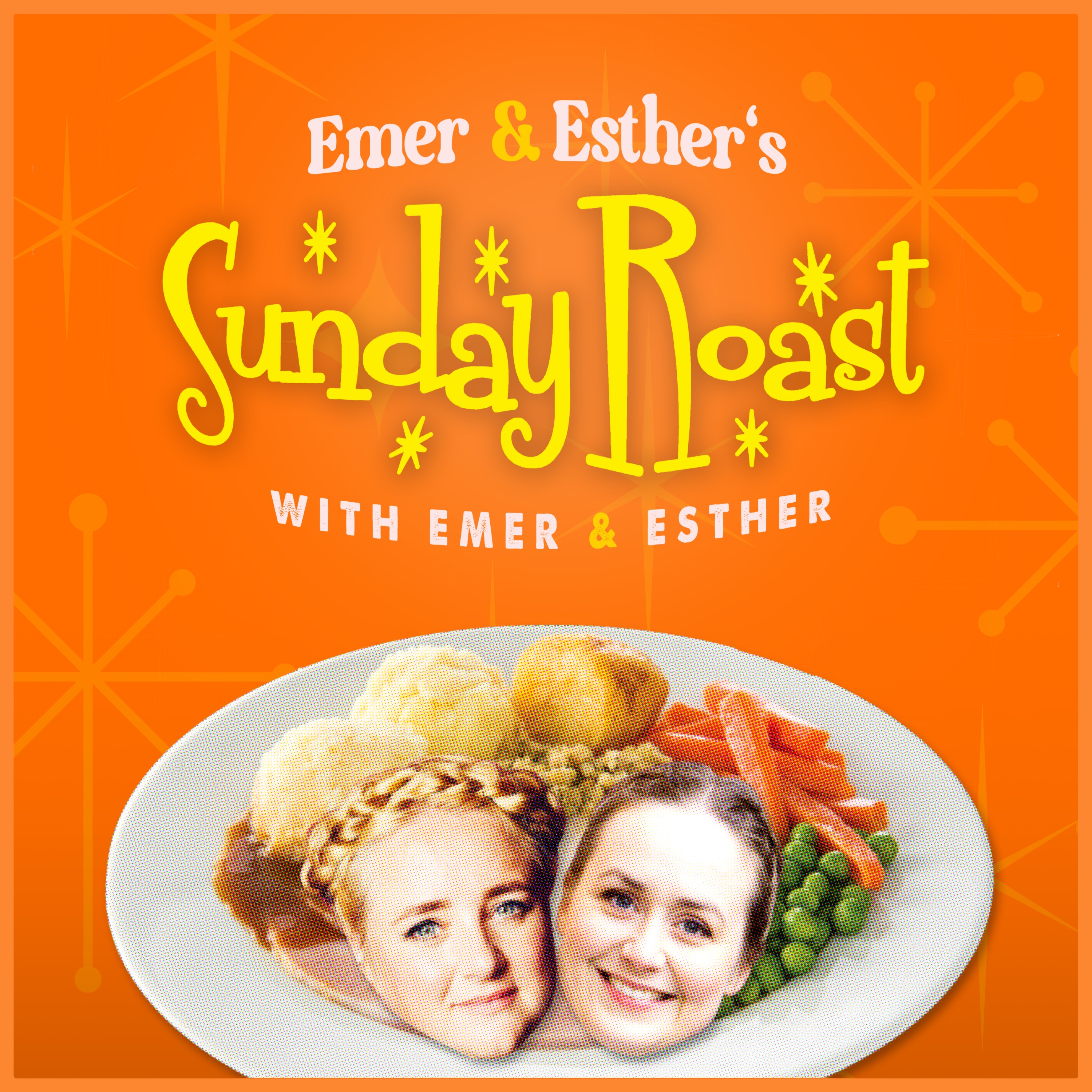 Emer & Esther\'s Sunday Roast with Emer & Esther