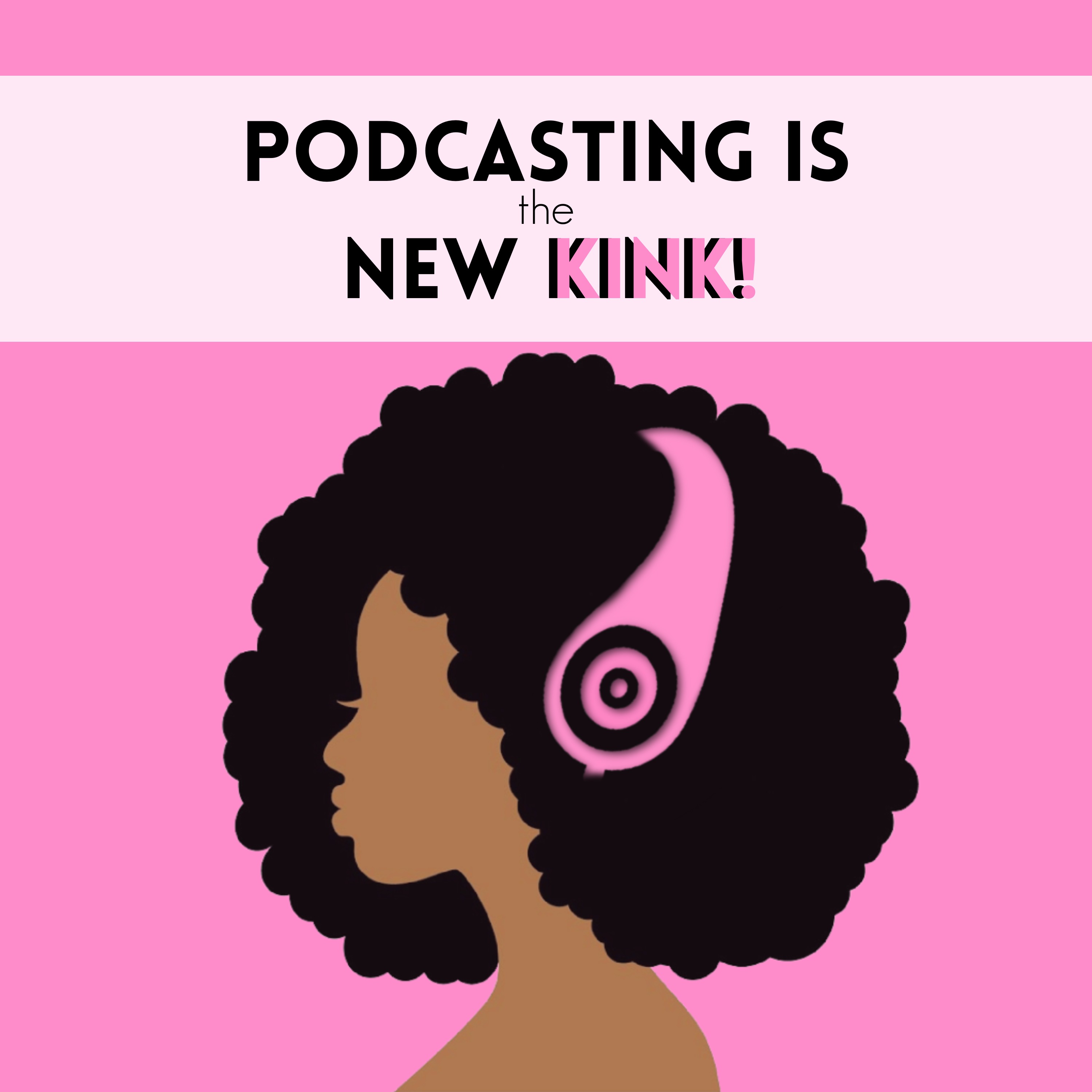 Podcasting Is the New Kink!