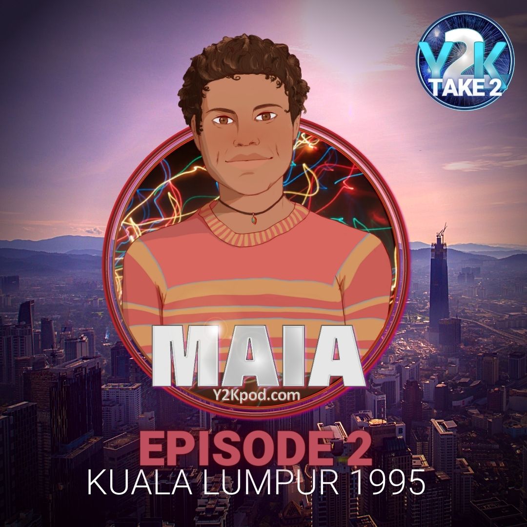 Episode 2: Maia – Age 25 – Kuala Lumpur – February 1995 thumbnail