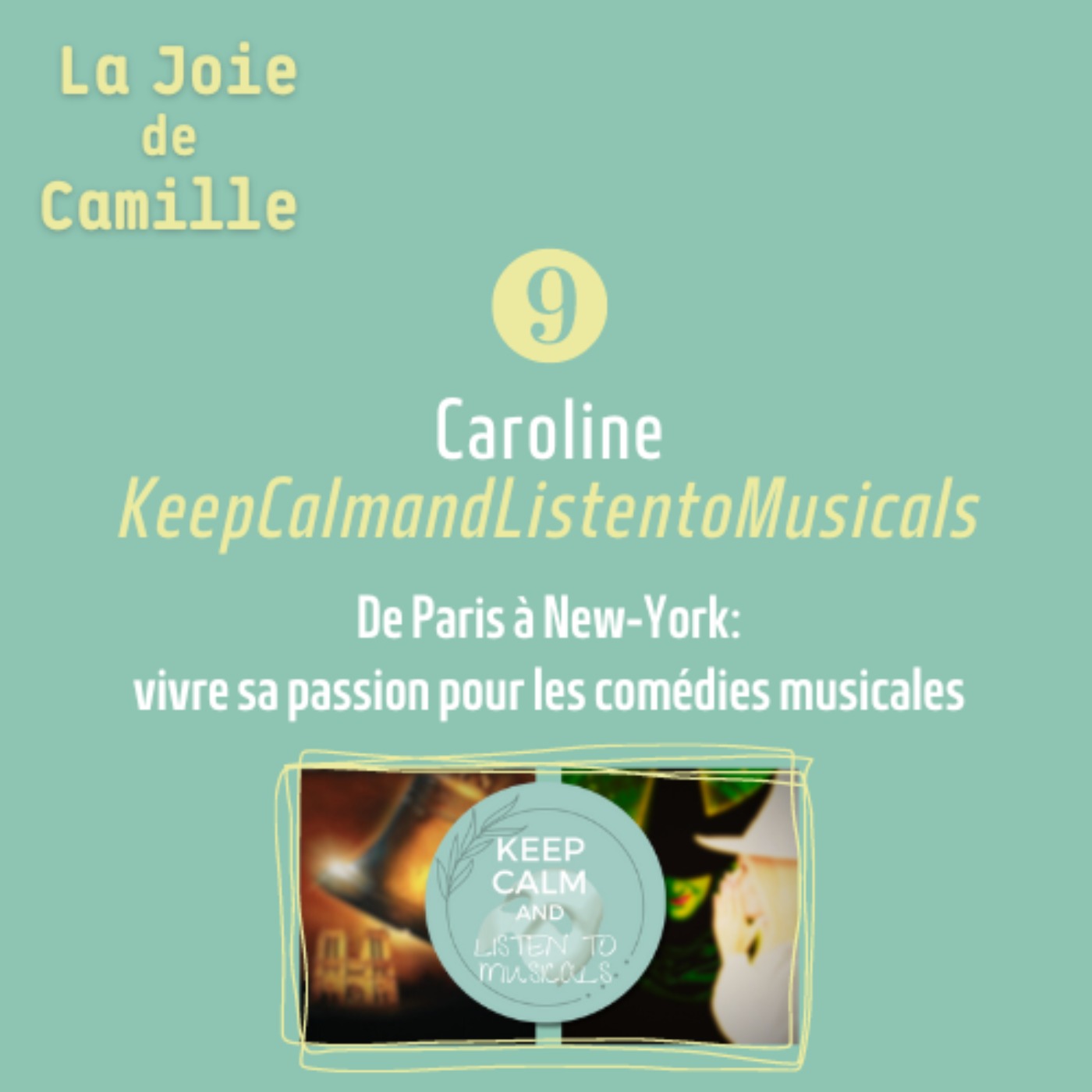 9. Caroline et son histoire avec les comédies musicales, de Paris à New York | keepcalmandlistentomusicals