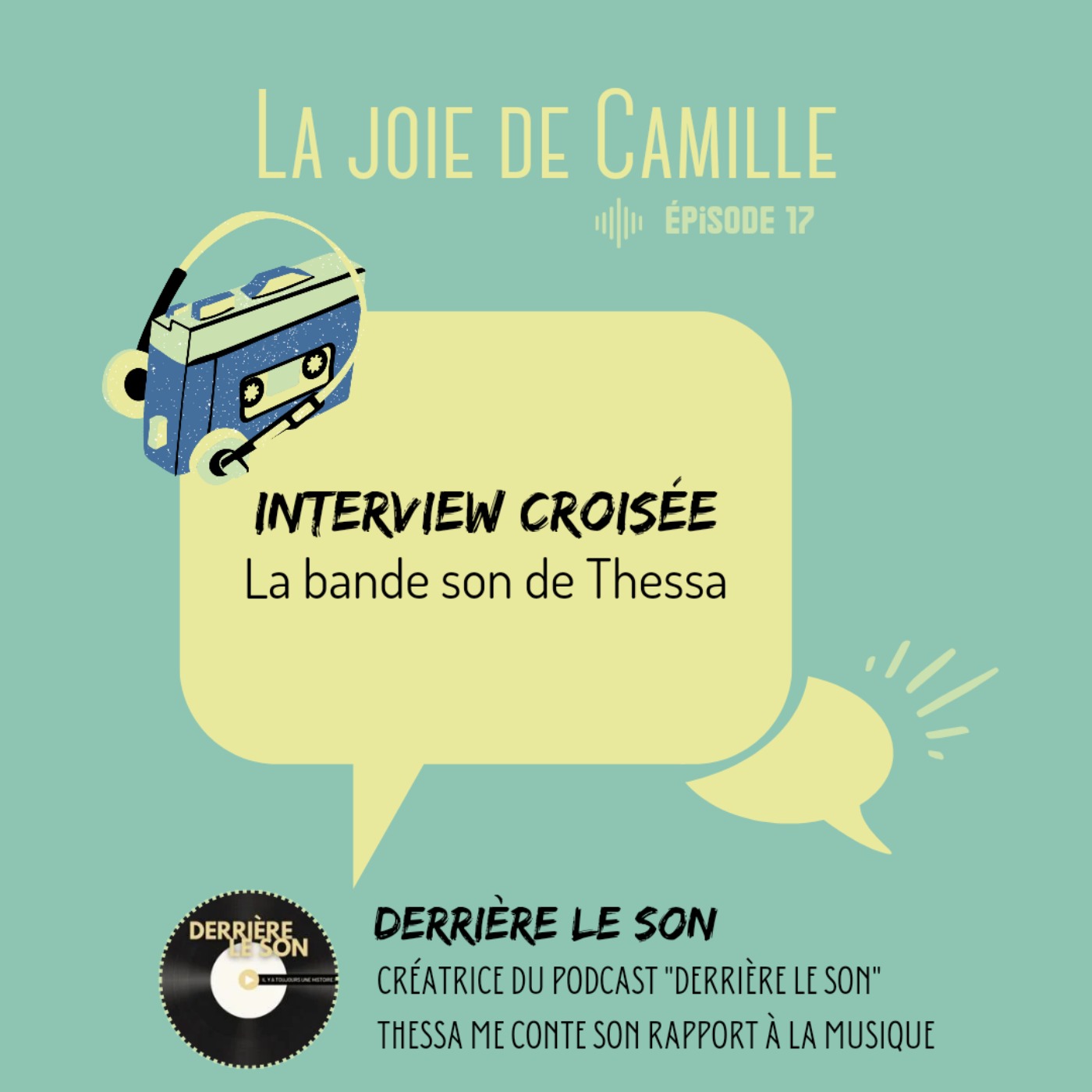 cover art for 17. Interview Croisée : La bande son de Thessa, créatrice du podcast "Derrière le son"