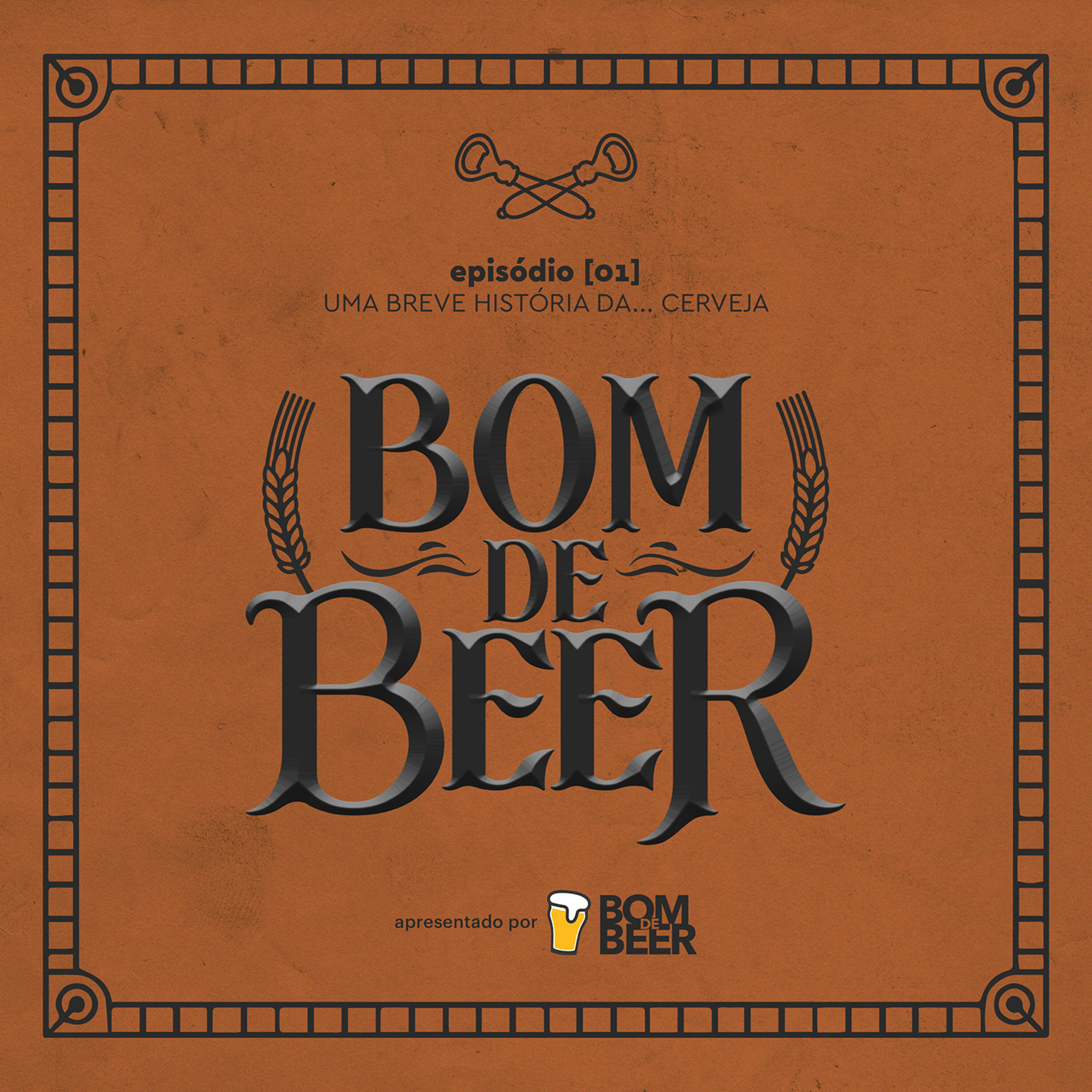 Ep. 1: Uma breve história da… cerveja