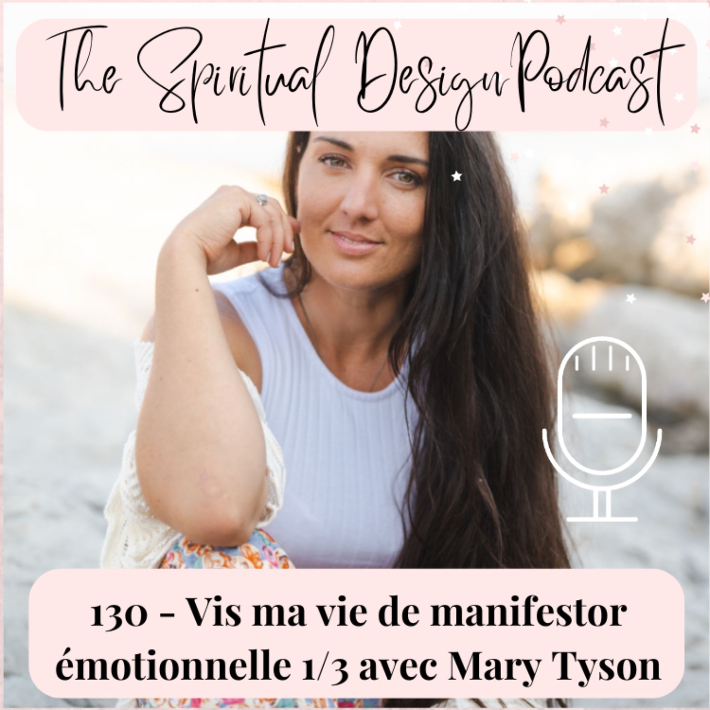 #130 - Vis ma vie de manifestor émotionnelle 1/3 avec Mary Tyson #130 - Vis ma vie de manifestor émotionnelle 1/3 avec Mary Tyson
