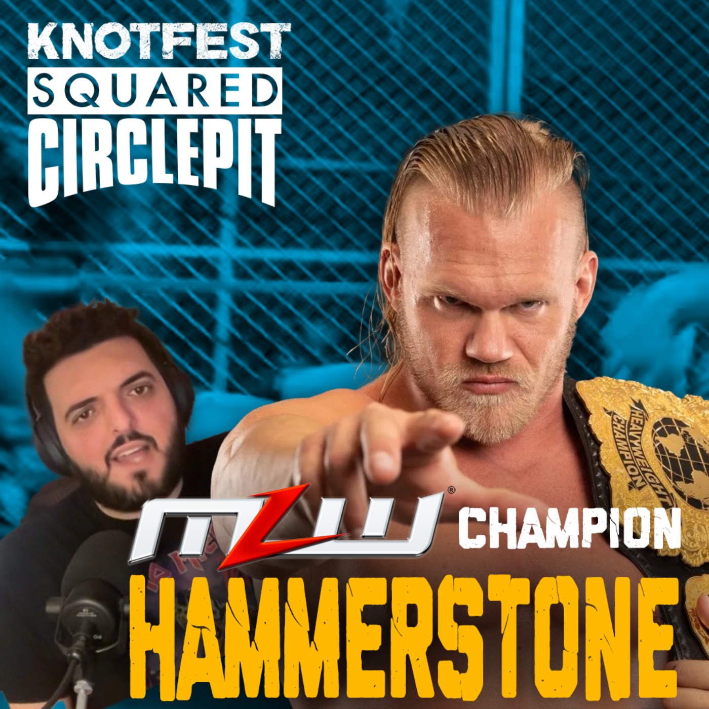 cover art for Squared Circle Pit #79 - MLW Champ Hammerstone talks favorite bands, how he got into wrestling