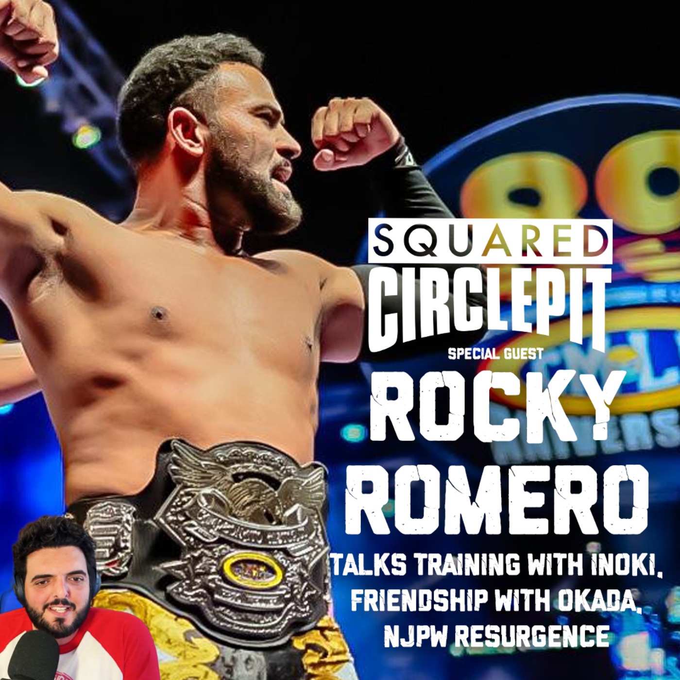 cover art for Squared Circle Pit #84 - Rocky Romero Talks Inoki Training, Okada Friendship, NJPW America