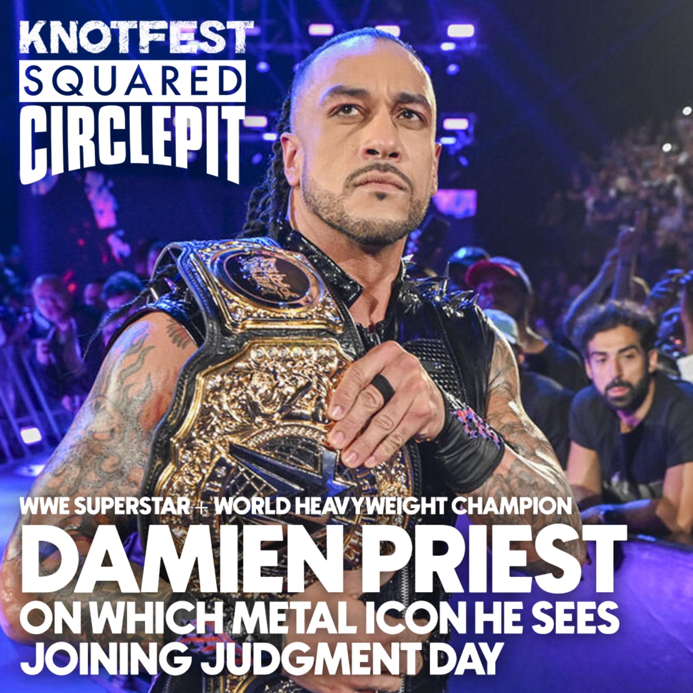 cover art for #135 - WWE's Damian Priest on Which Metal Icon Should Join Judgment Day