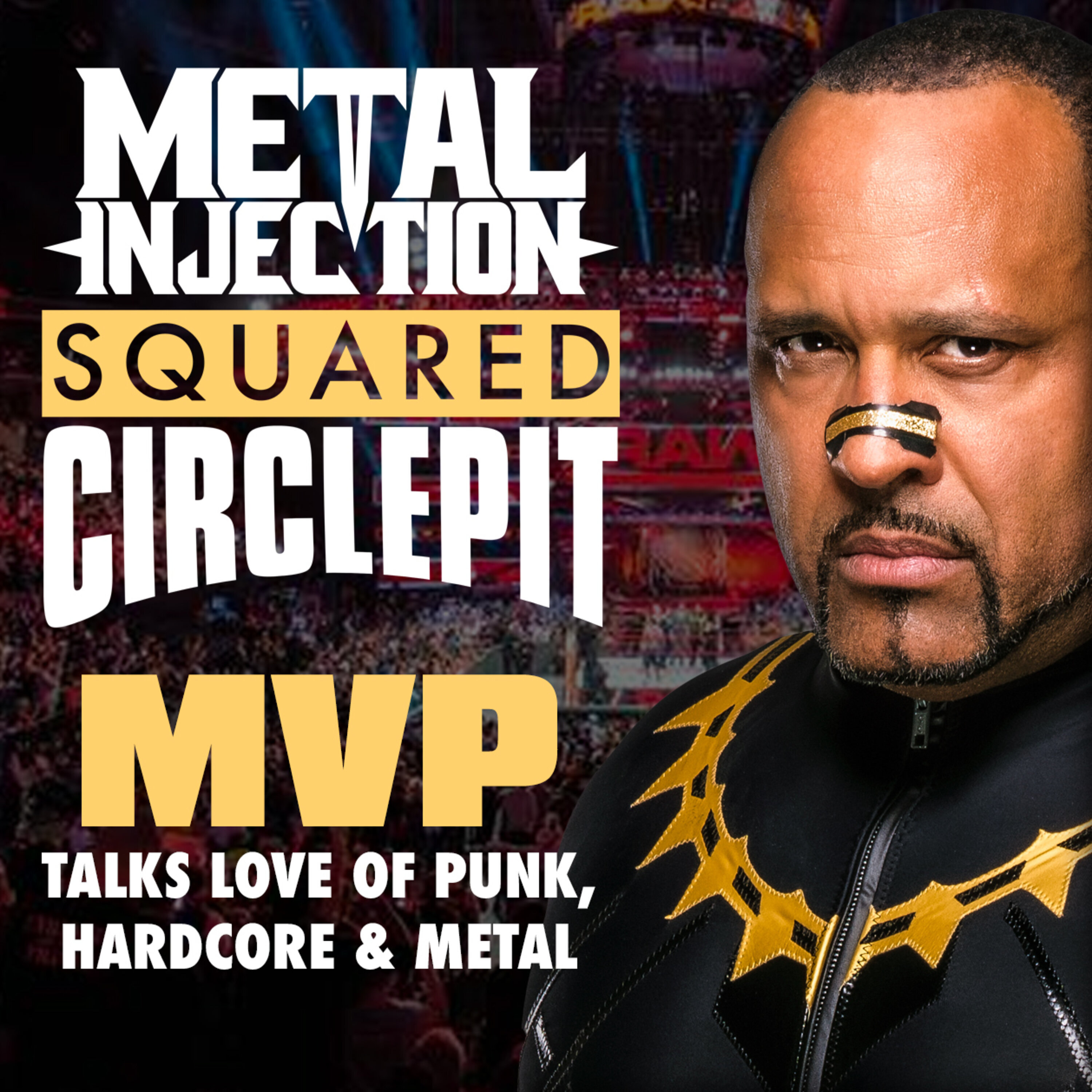 Squared Circle Pit #75 - WWE's MVP Talks His Love of Hardcore, Punk, & Metal; WWE SummerSlam