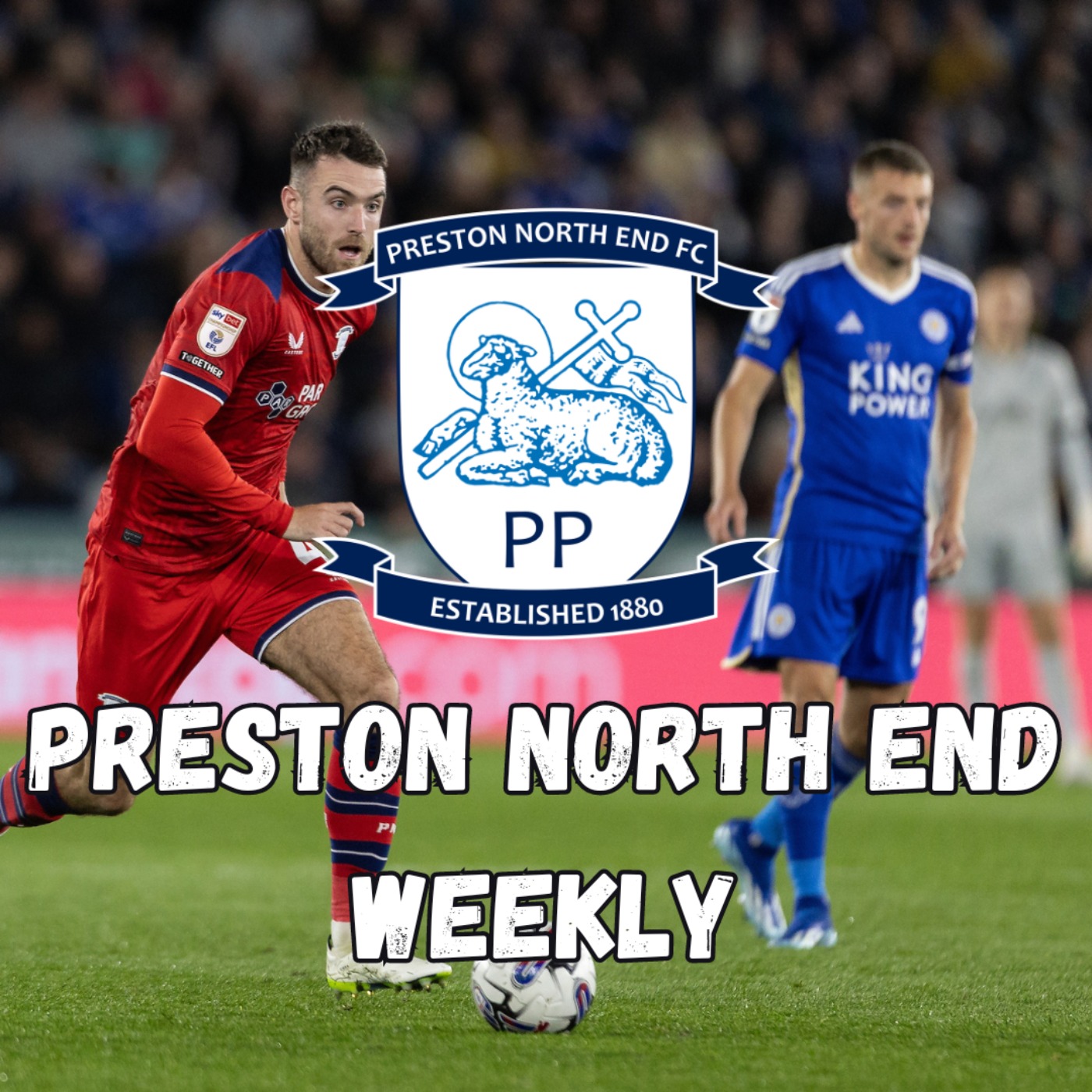 Preston North End Weekly