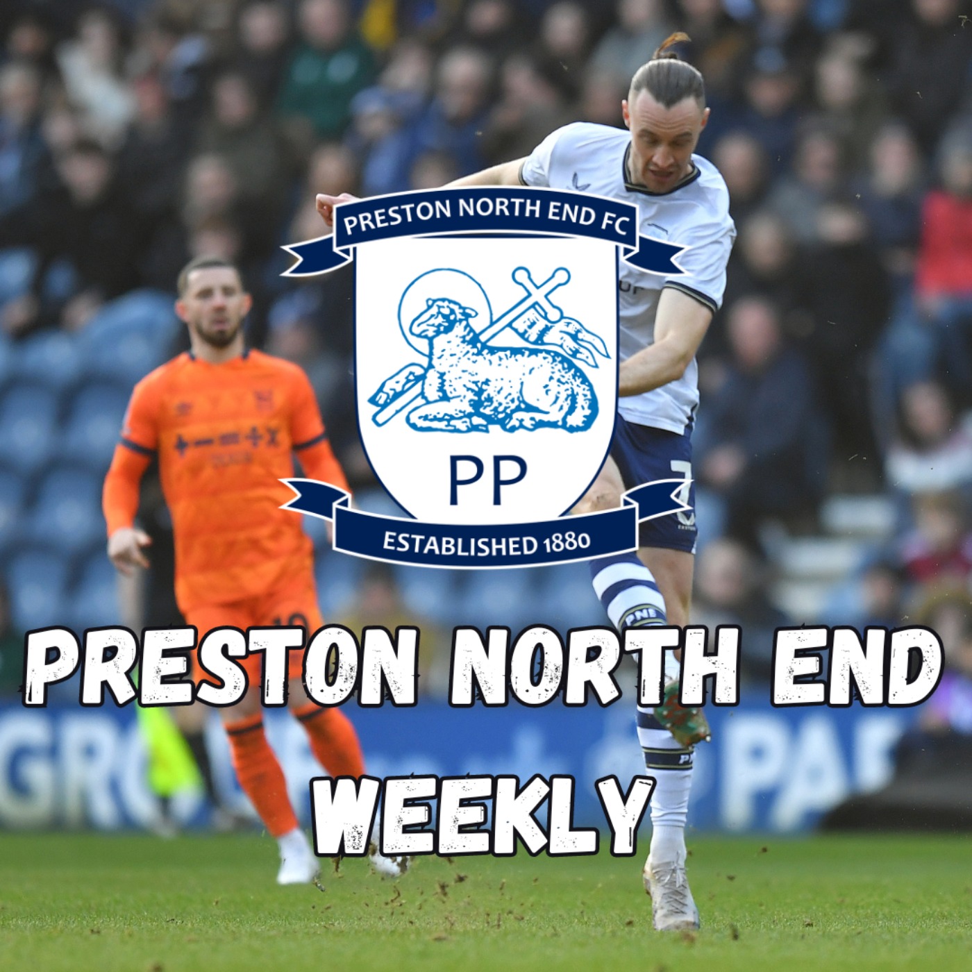 Preston North End Weekly