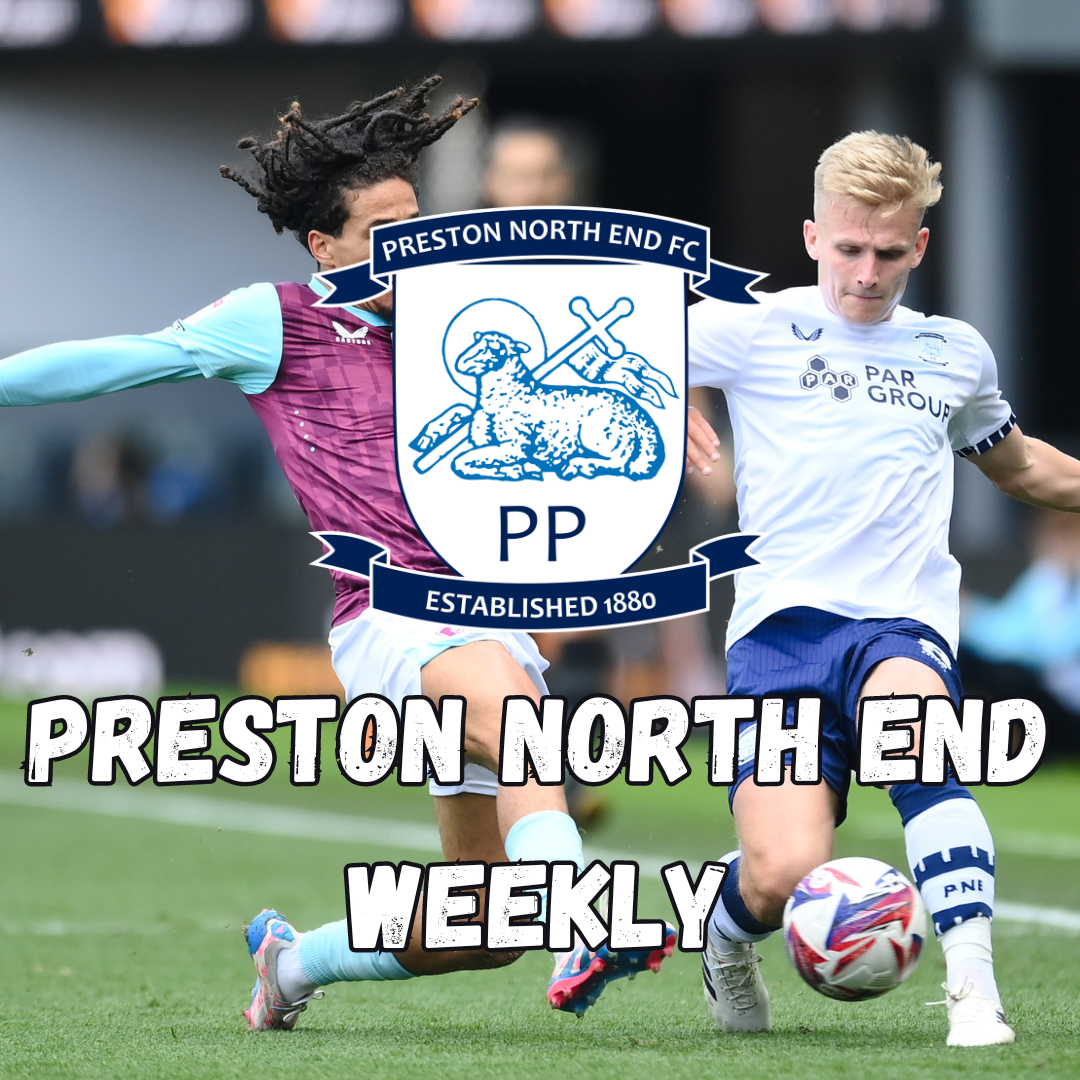 Preston North End Weekly