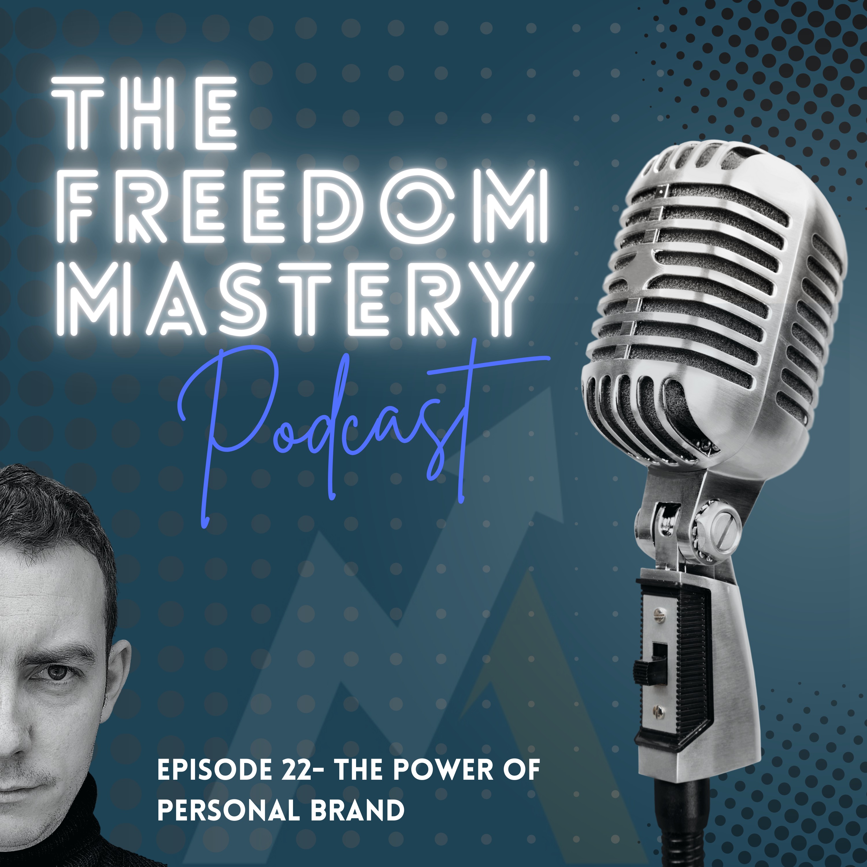 The Freedom Mastery Podcast