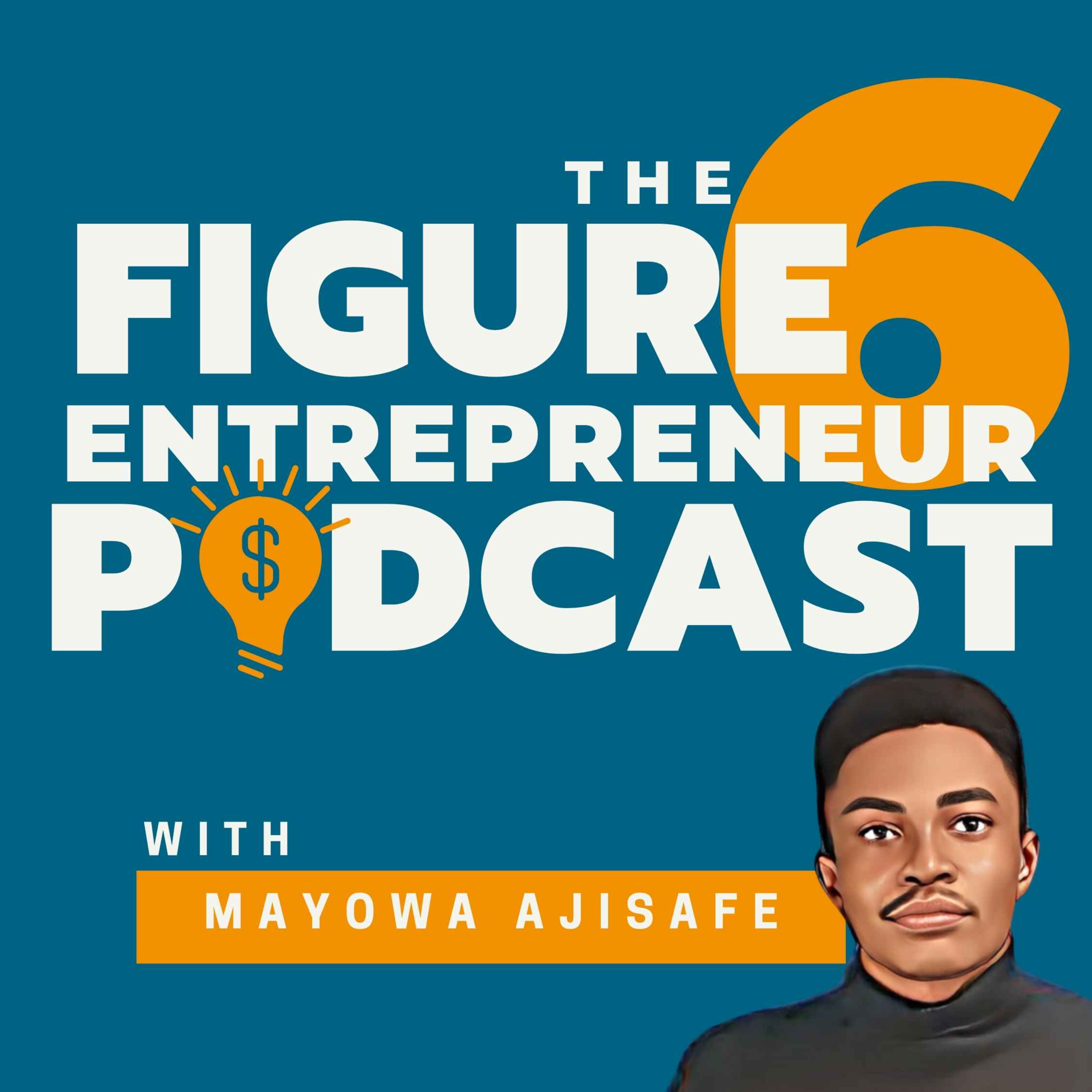 The Six Figure Entrepreneur Podcast