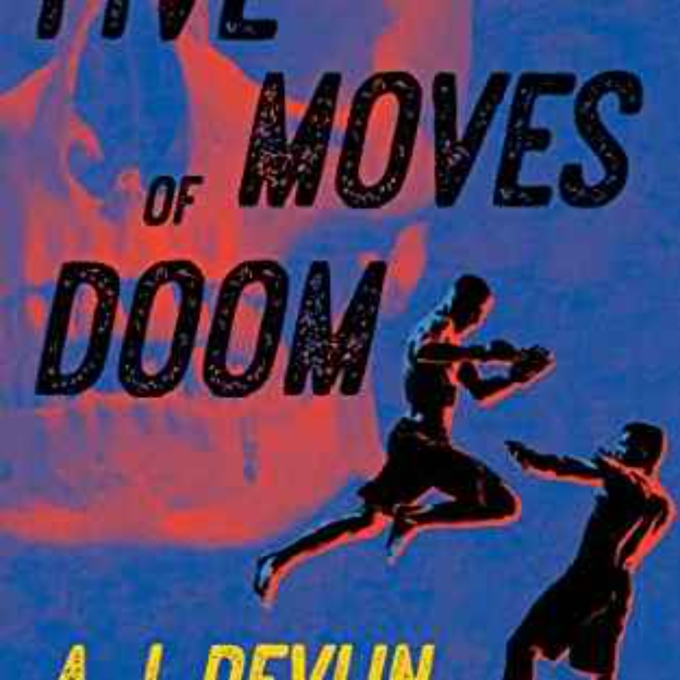 A.J. Devlin - Five Moves of Doom (A "Hammerhead" Jed Mystery Book 3) episode artwork