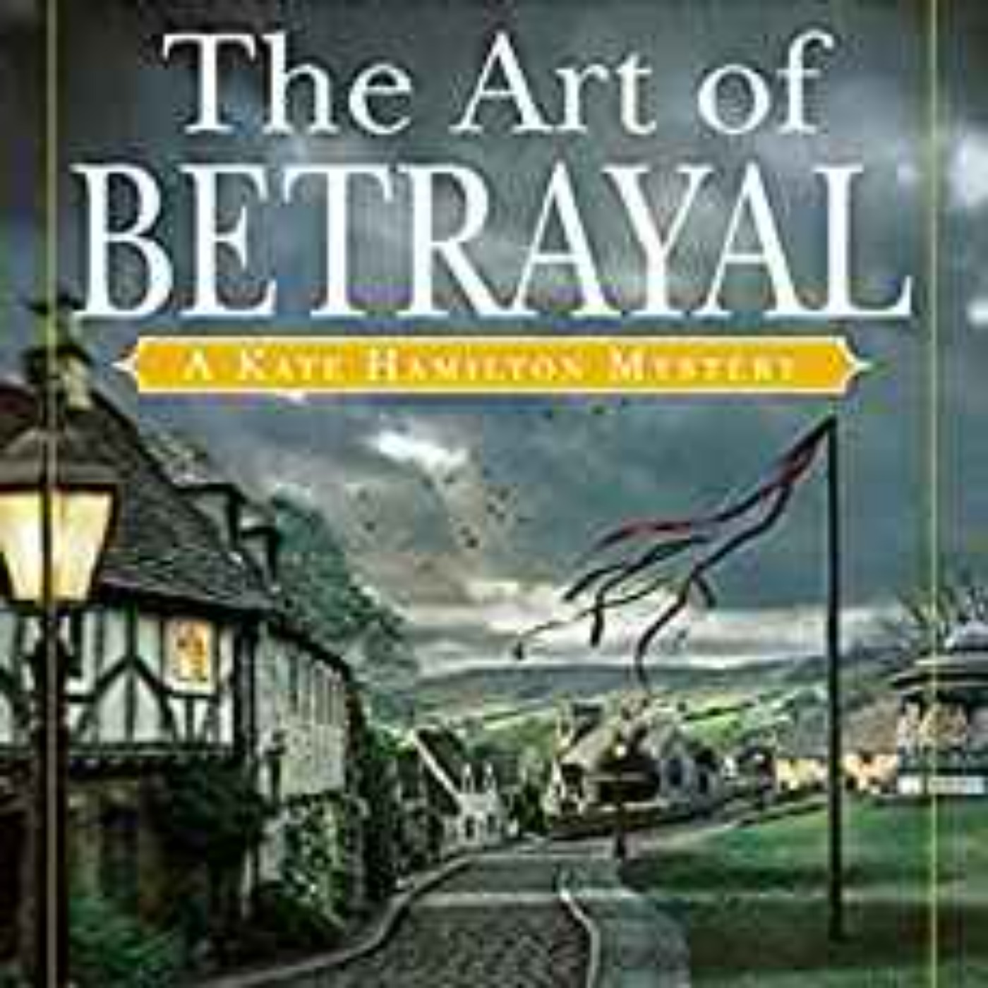 Connie Berry - The Art of Betrayal: A Kate Hamilton Mystery