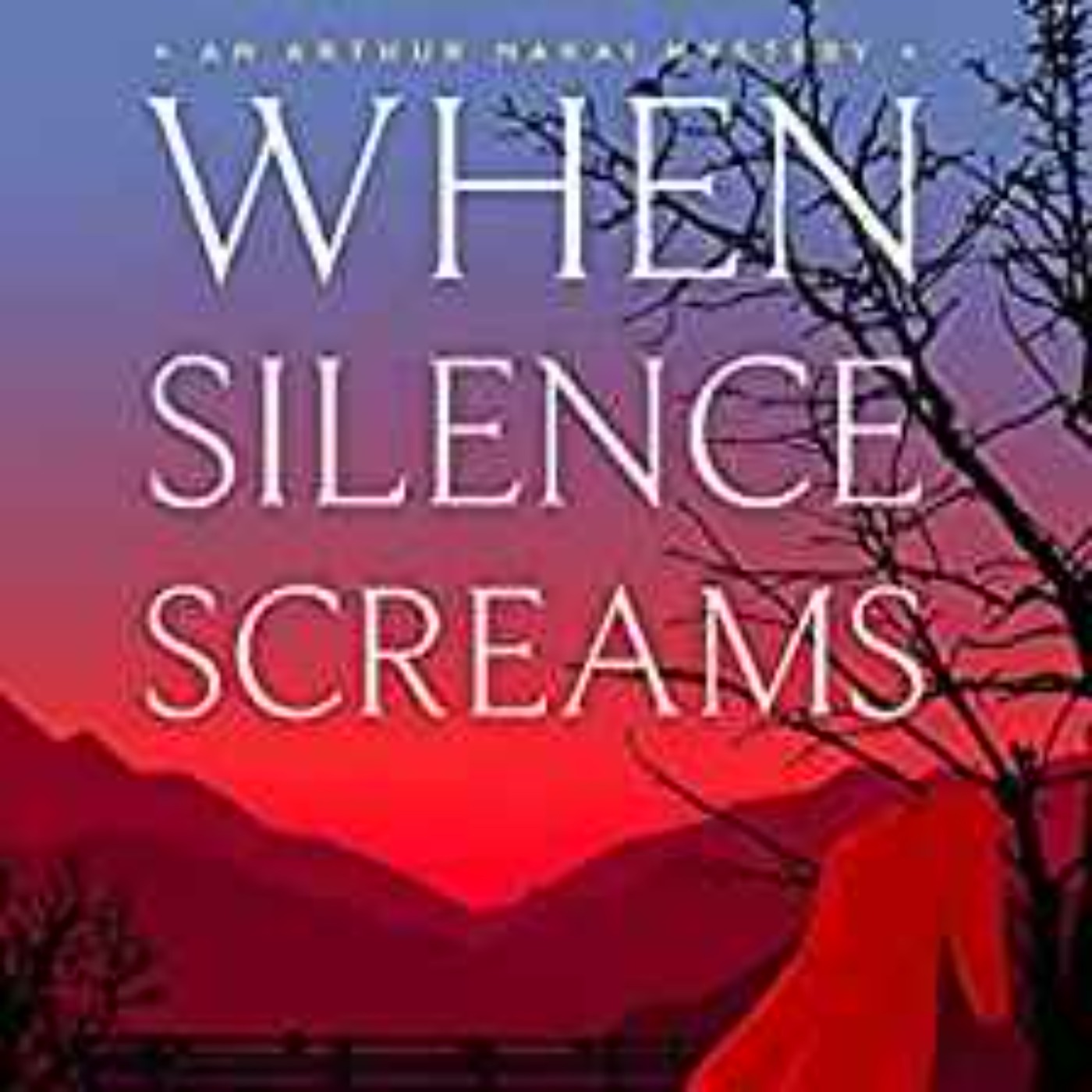 Mark Edward Langley - When Silence Screams :The Arthur Nakai Mysteries, Book 3