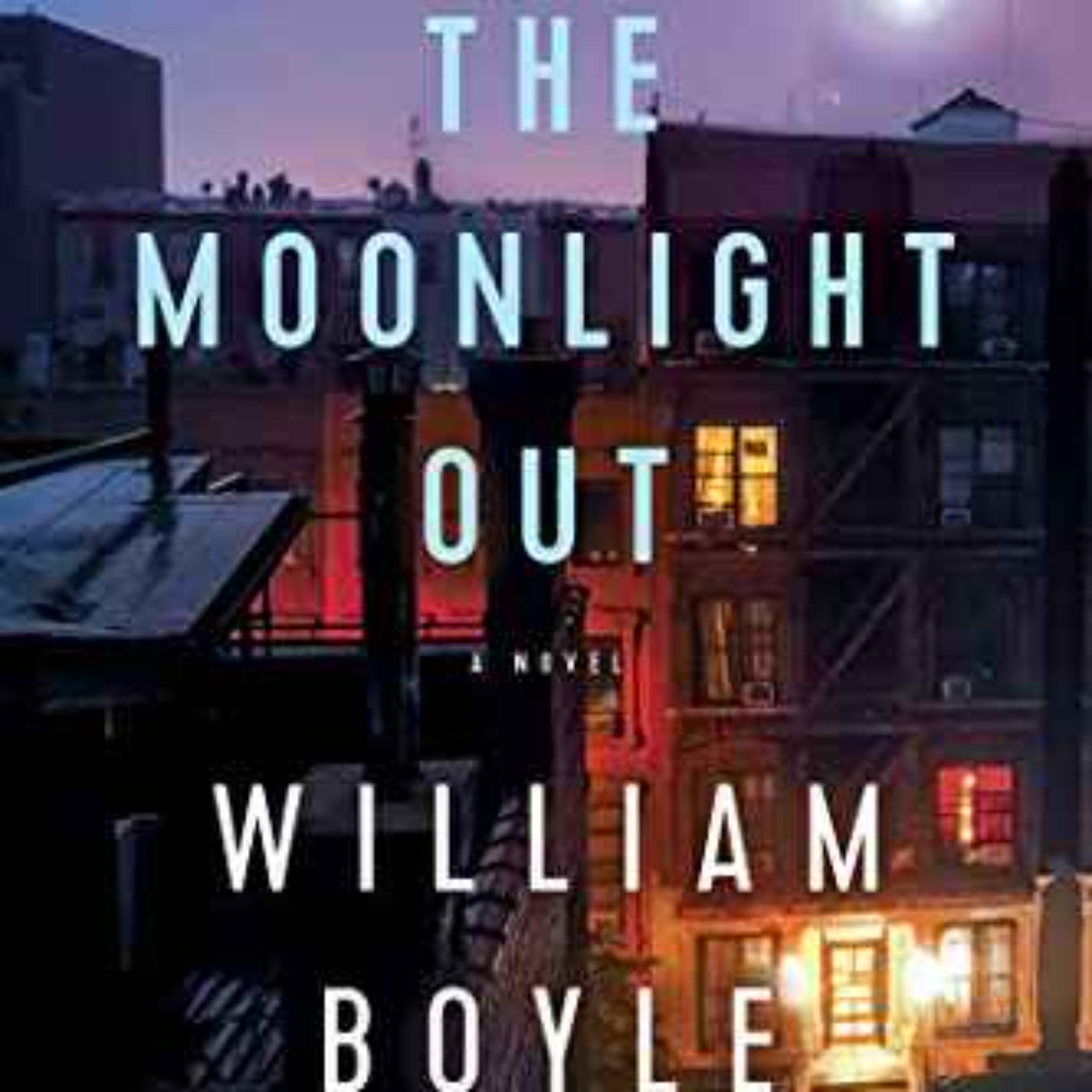William Boyle - Shoot the Moonlight Out